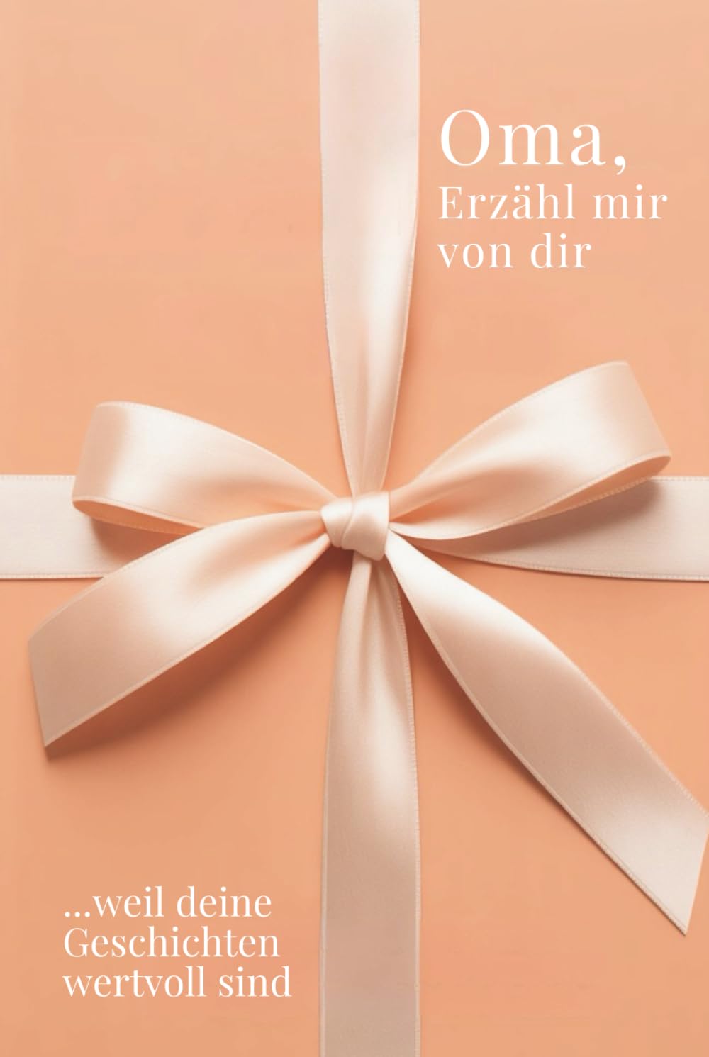 Oma, erzähl mir von dir – Das Oma Geschenk Buch: Das Ausfüllbuch für Omas zu Geburtstag, Weihnachten, Muttertag oder einfach so mit Platz für ... Zeit (Erzähl mir von dir – Das Geschenk-Buch) Sheet Music