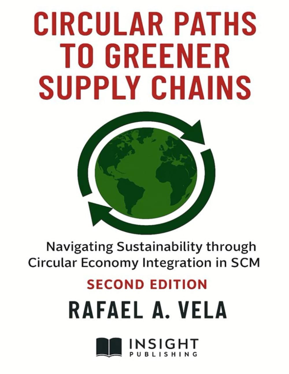 Circular Paths to Greener Supply Chains: Navigating Sustainability through Circular Economy Integration in SCM (Supply Chain Strategy & Leadership Series) Business, Finance & Career