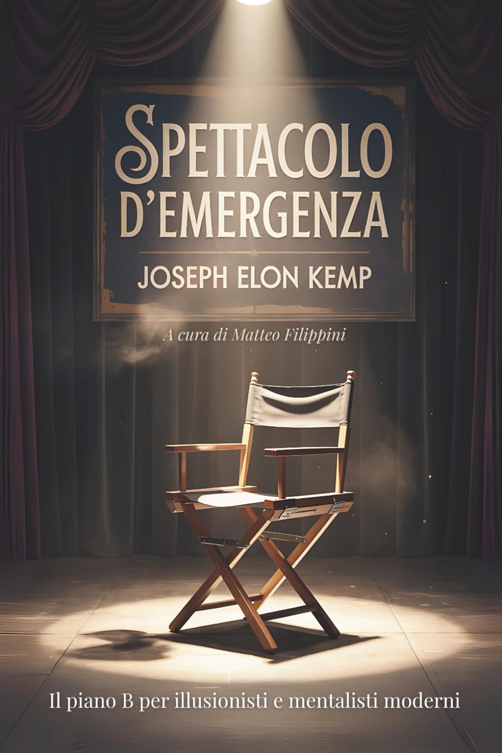 Spettacolo d’emergenza: Il piano B per illusionisti e mentalisti moderni book