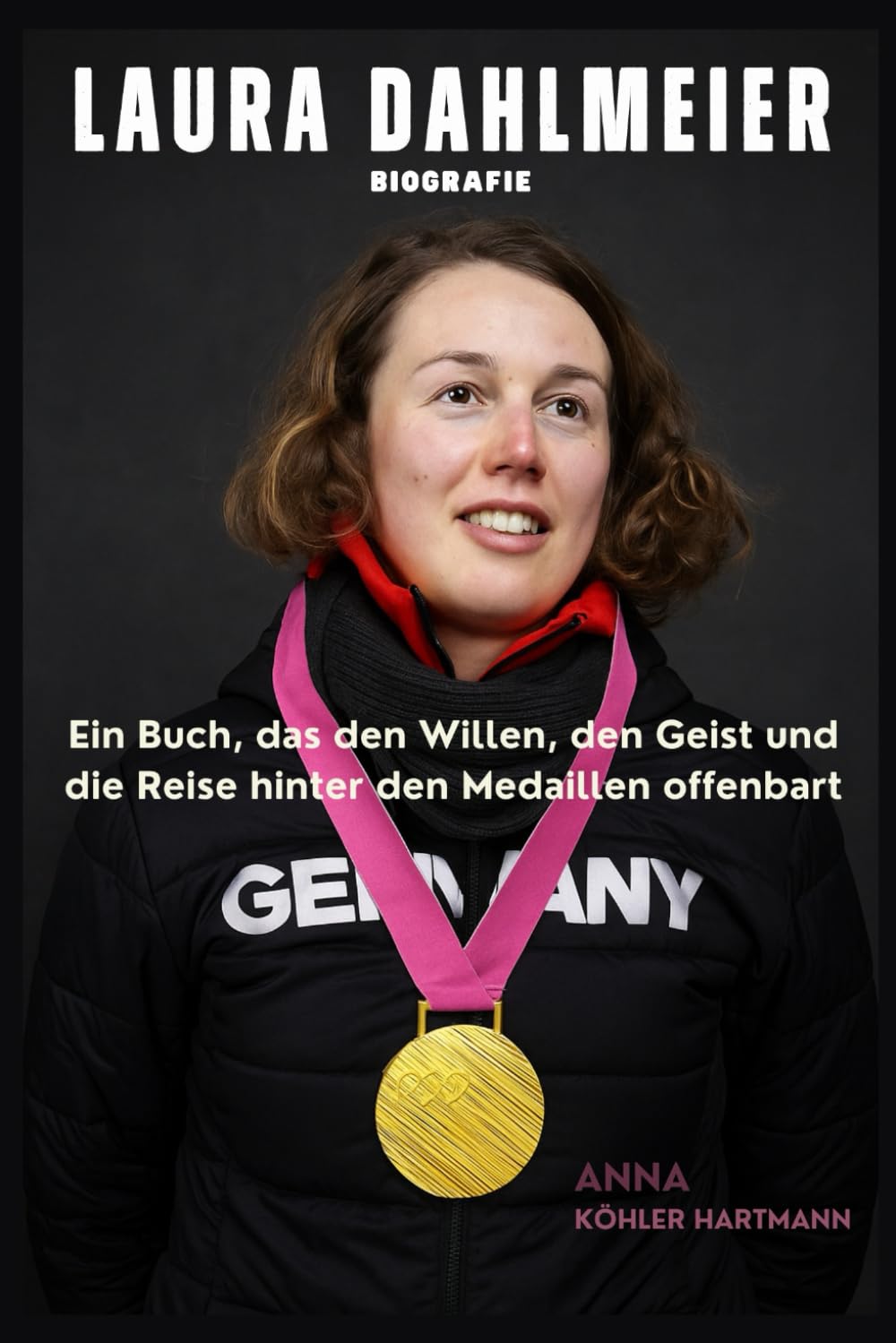 Laura Dahlmeier Biografie: Ein Buch, das den Willen, den Geist und die Reise hinter den Medaillen offenbart Books
