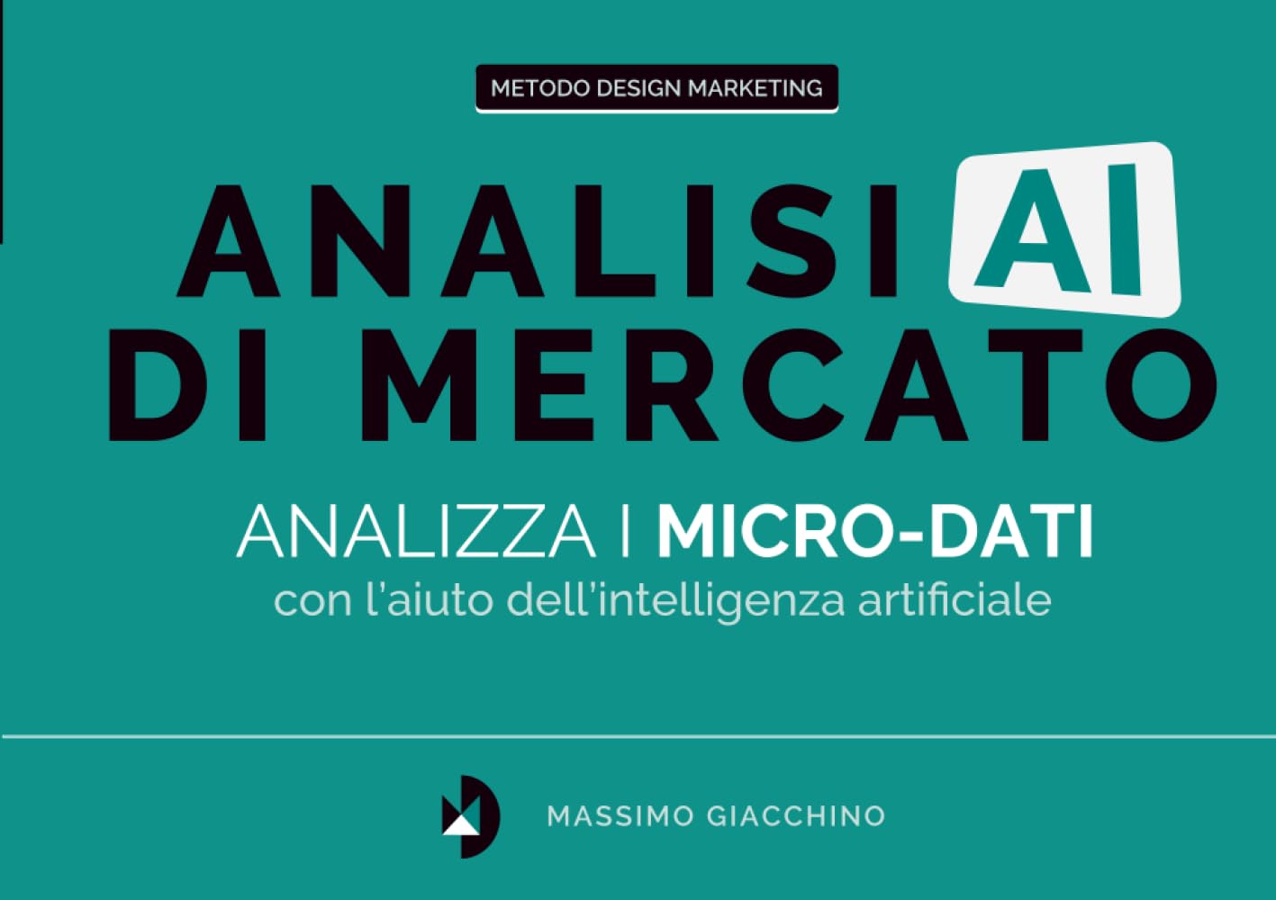 Analisi di Mercato AI: Analizza i micro-dati con l'aiuto dell'intelligenza artificiale book