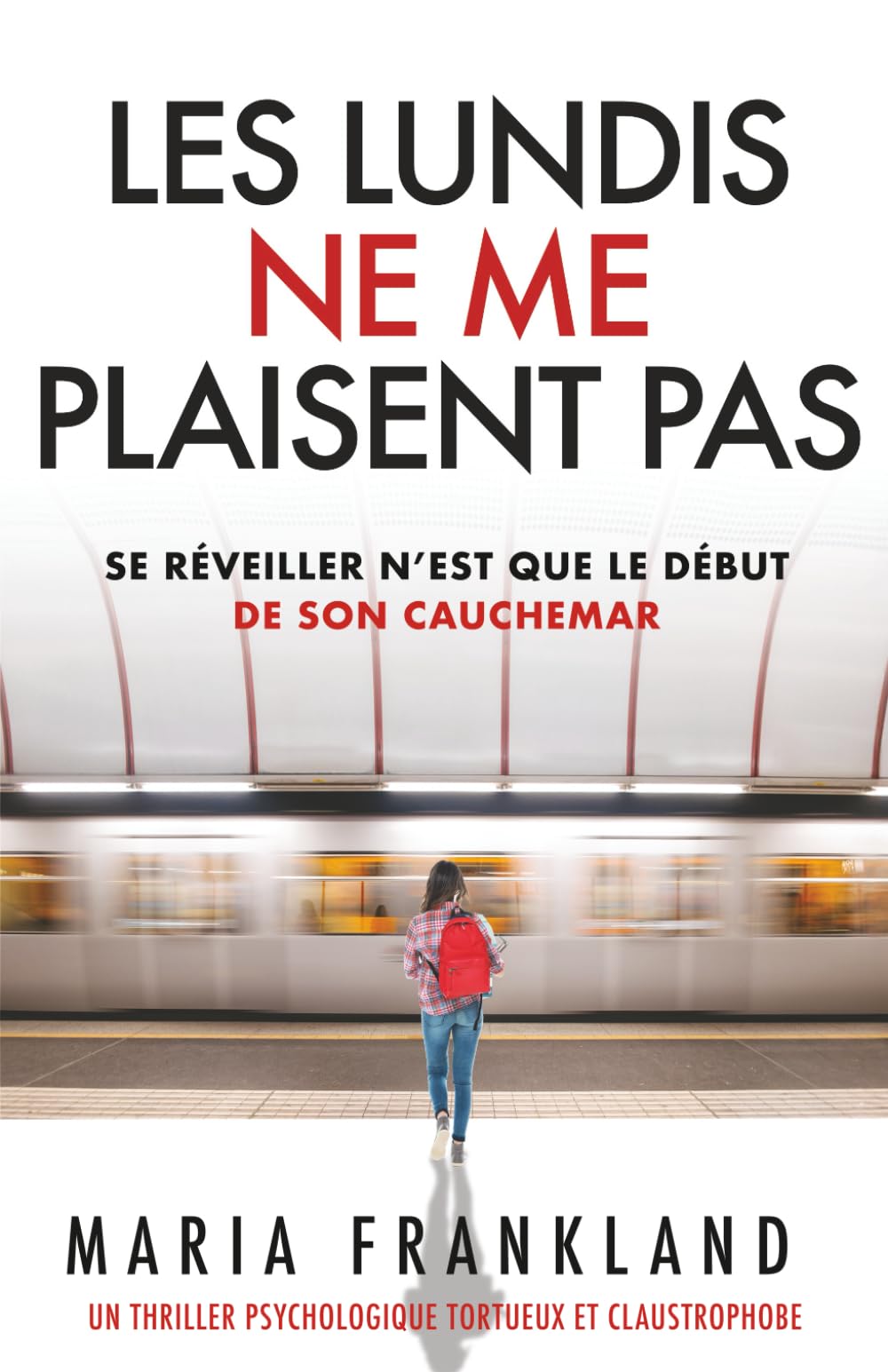 Les lundis ne me plaisent pas: Se réveiller n'est que le début de son cauchemar book