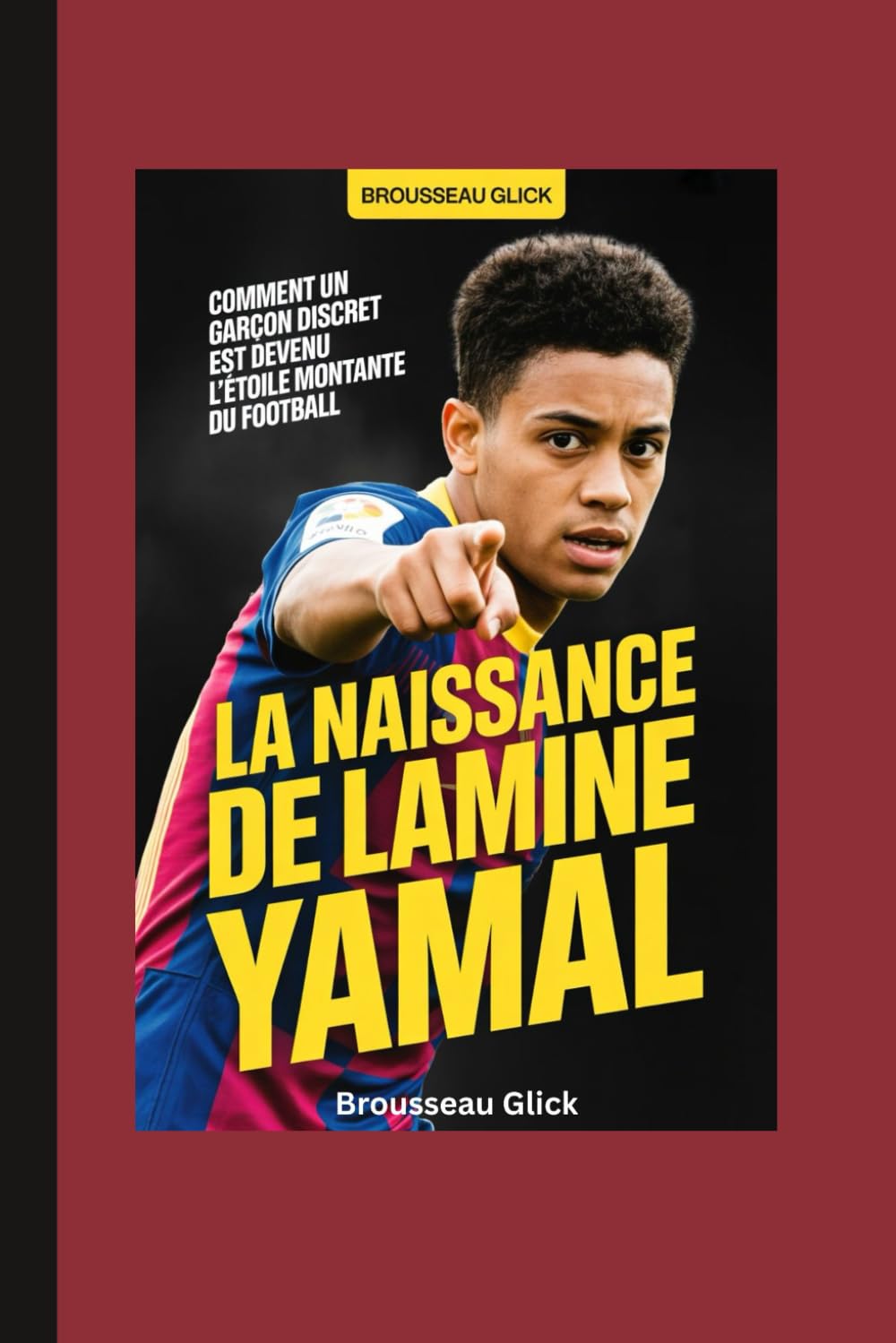 La naissance de Lamine Yamal: Comment un garçon discret est devenu l'étoile montante du football book