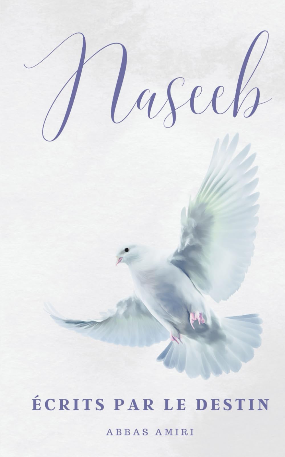 Naseeb - Écrits Par Le Destin: 150+ poèmes d’amour arabes | Cadeau idéal pour un être cher, une âme sœur ou pour soi-même book