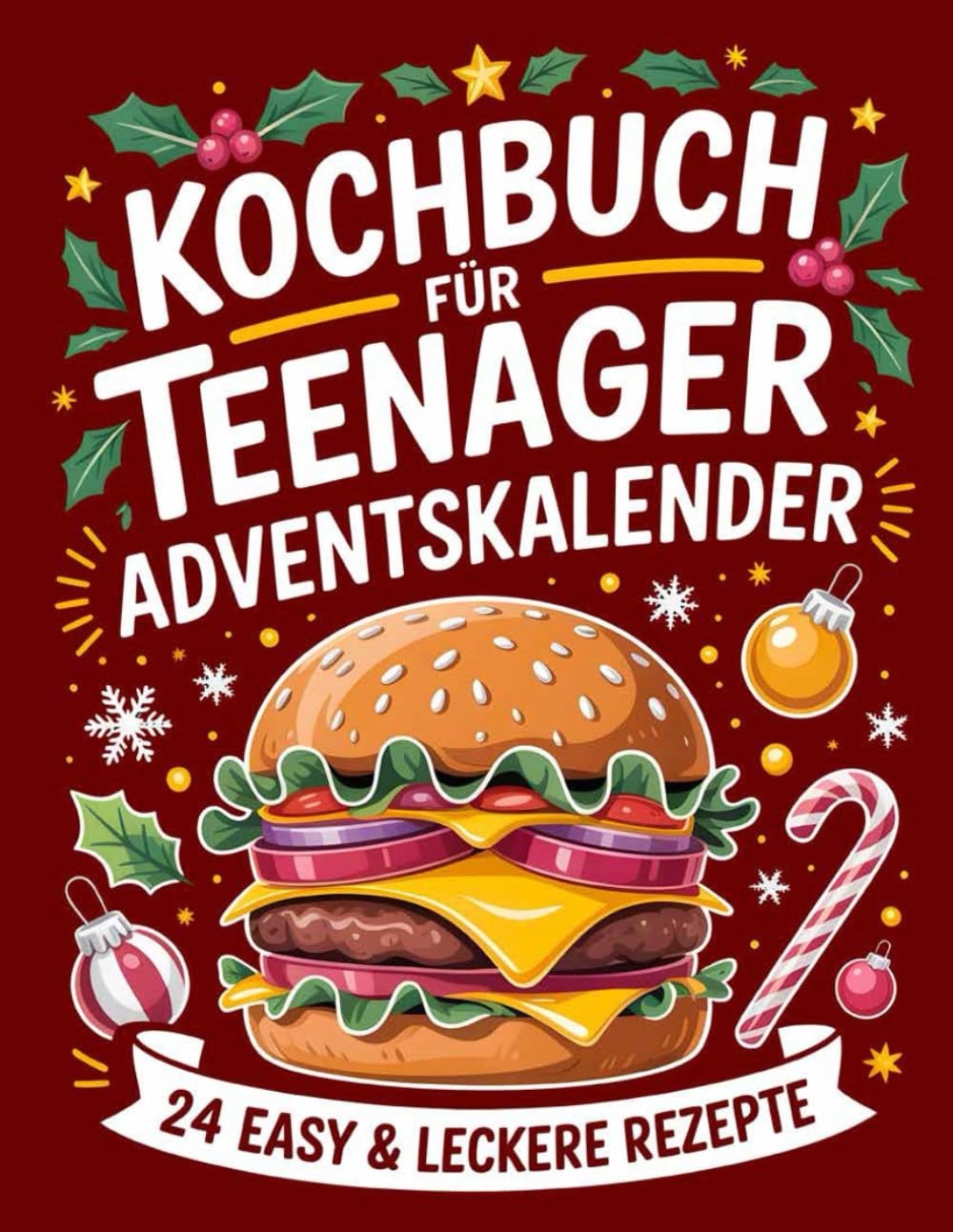 Kochbuch für Teenager Adventskalender 2025: 24 Tage, 24 coole Rezepte – Mach deine Adventszeit zur Küchenparty book