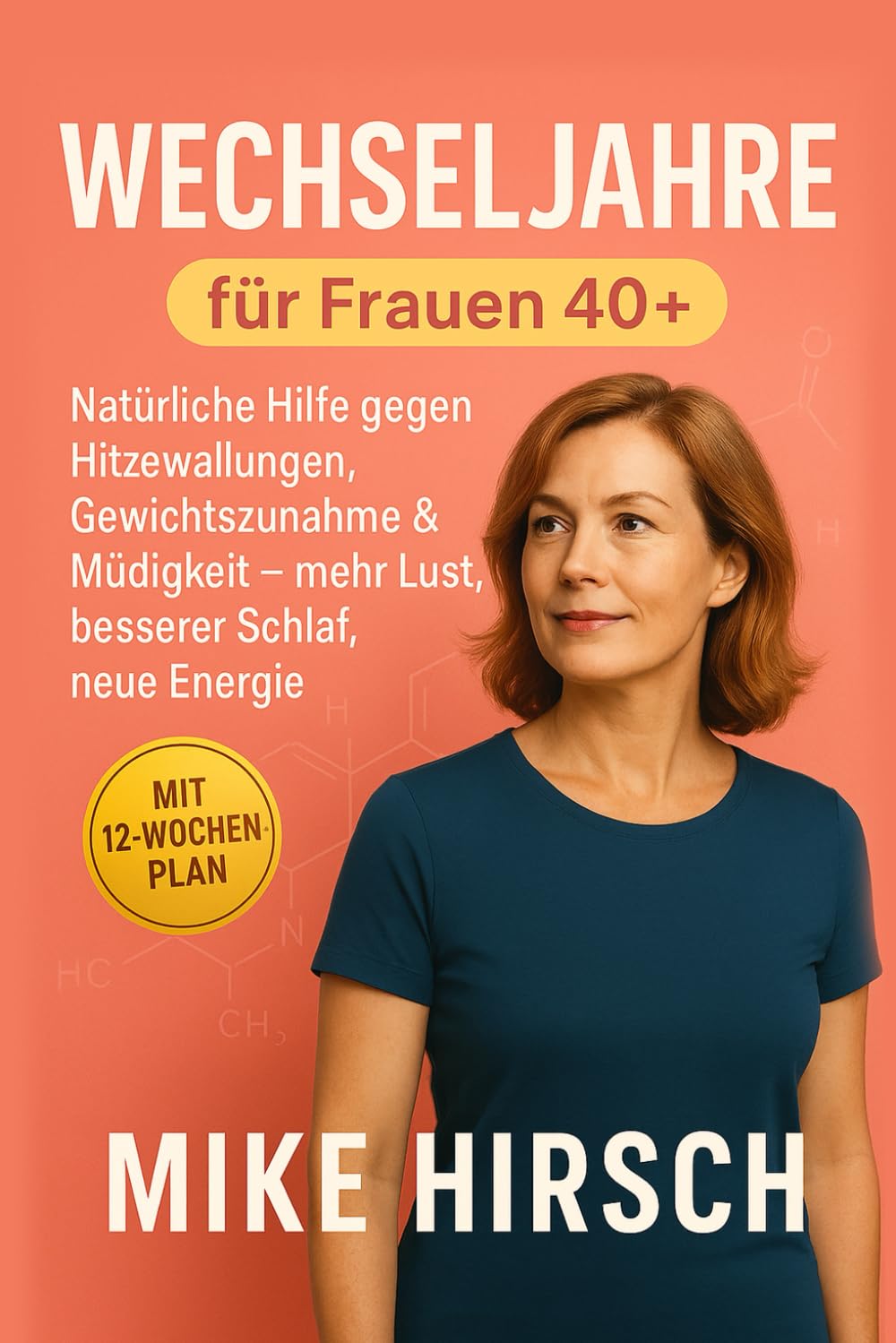 Wechseljahre für Frauen 40+ Natürliche Hilfe gegen Hitzewallungen, Gewichtszunahme & Müdigkeit – mehr Lust, besserer Schlaf, neue Energie Health, Nutrition & Fitness