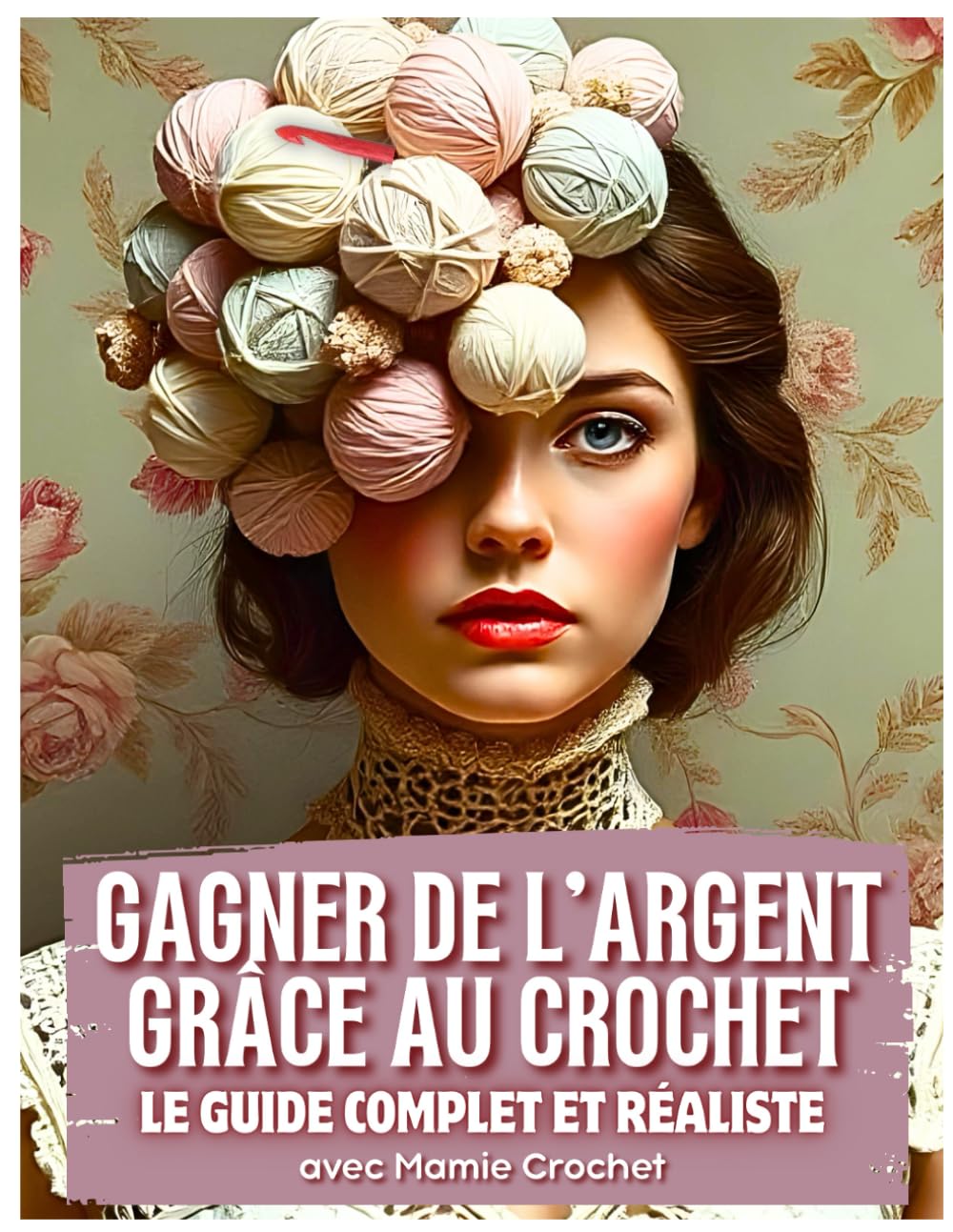 COMMENT GAGNER DE L’ARGENT GRÂCE AU CROCHET: 4 pistes à développer pour tous book