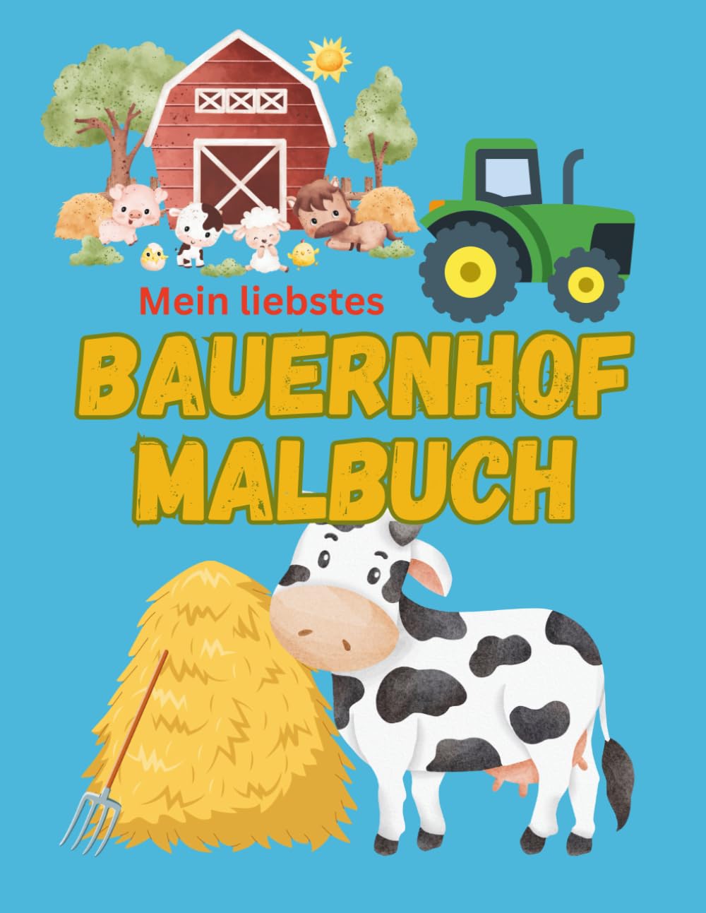 Mein liebstes Bauernhof Malbuch: Tauche ein in die spannende Welt von Tieren und Traktoren! Werde zum kleinen Kritzel- und Malkünstler und bring die liebevollen Motive mit deinen Farben zum Leben Parents & Children