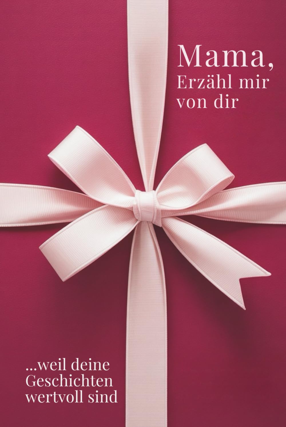 Mama, erzähl mir von dir – Das Mama Geschenk Buch: Das Ausfüllbuch für Mamas zu Muttertag, Geburtstag, Weihnachten oder einfach so – mit Platz für ... Zeit (Erzähl mir von dir – Das Geschenk-Buch) Contemporary literature