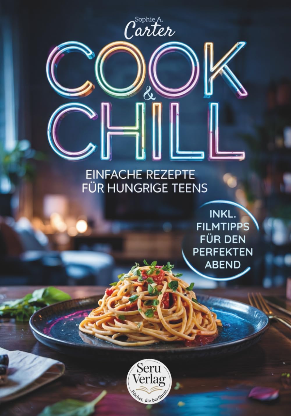 Kochbuch für Teenager – Cook & Chill, das perfekte Geschenk für Teenager: 90 leckere Rezepte inklusive aktueller Filmtipps mit den beliebtesten ... farbig illustriert im großen Geschenkformat Film, Art & Culture