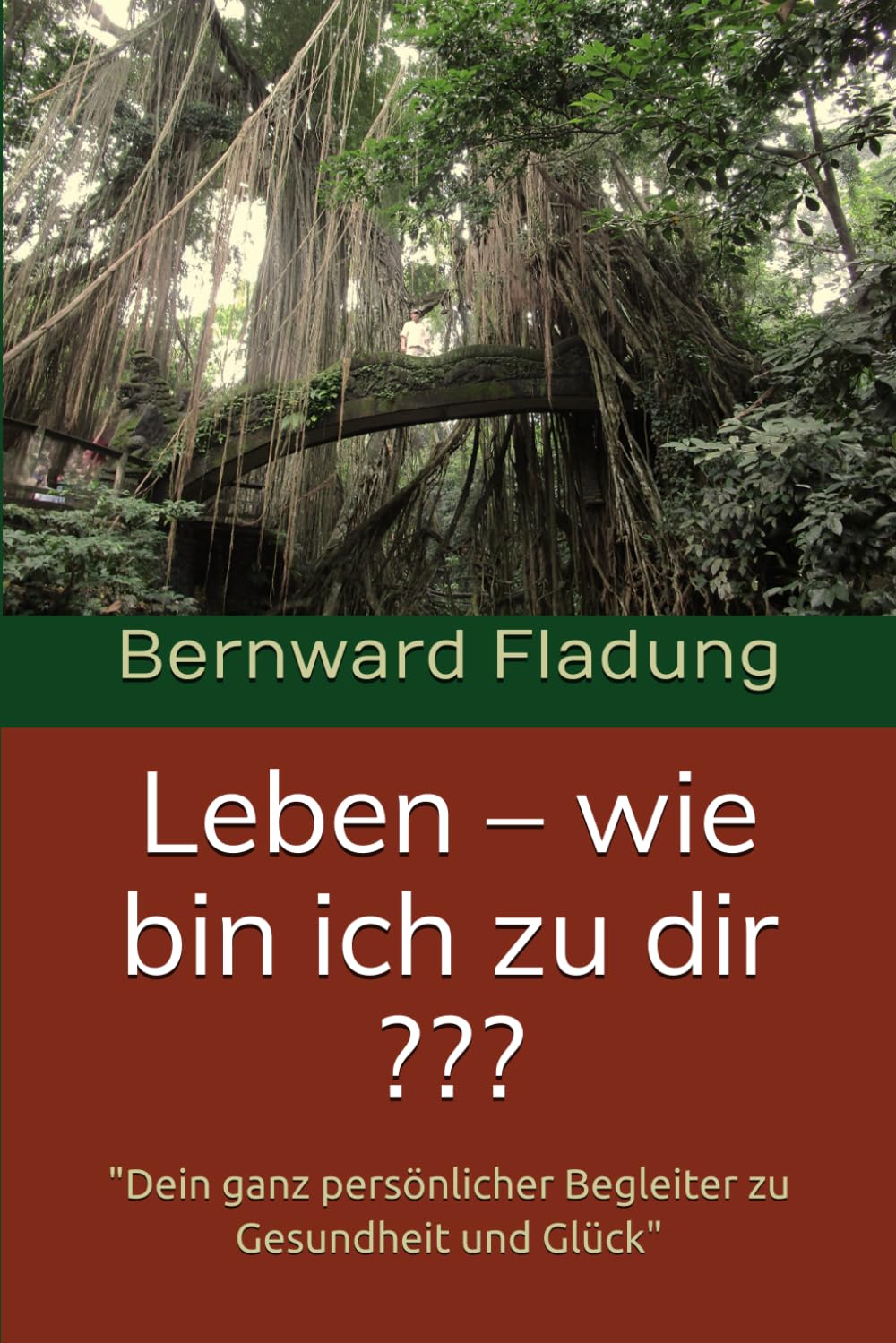 Leben – wie bin ich zu dir ???: "Dein ganz persönlicher Begleiter zu Gesundheit und Glück" Health, Nutrition & Fitness
