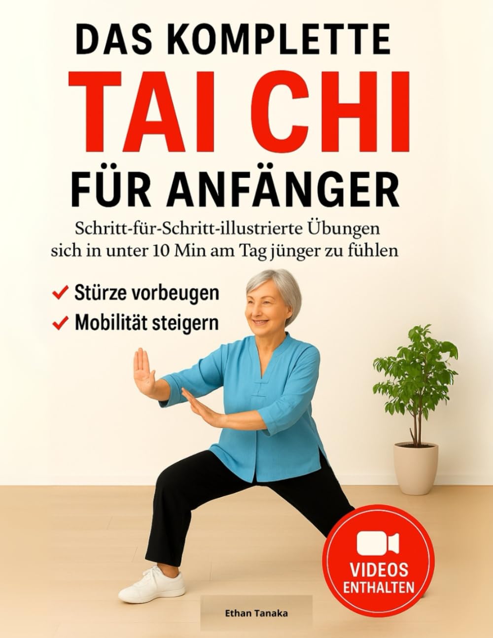 Das Komplette Tai Chi für Anfänger: Illustrierte Übungen, Um Sich in Unter 10 Minuten Täglich Jünger zu Fühlen - Bewährte Routinen Für Sturzprävention Und Mehr Beweglichkeit | Großdruck Leisure & Fun