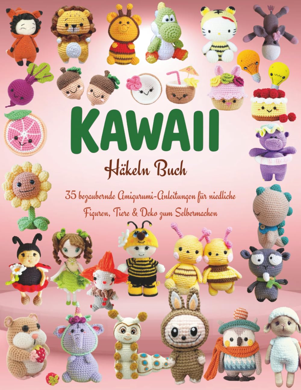 Kawaii Häkeln Buch: 35 bezaubernde Amigurumi-Anleitungen für niedliche Figuren, Tiere & Deko zum Selbermachen Hobbies & Crafts