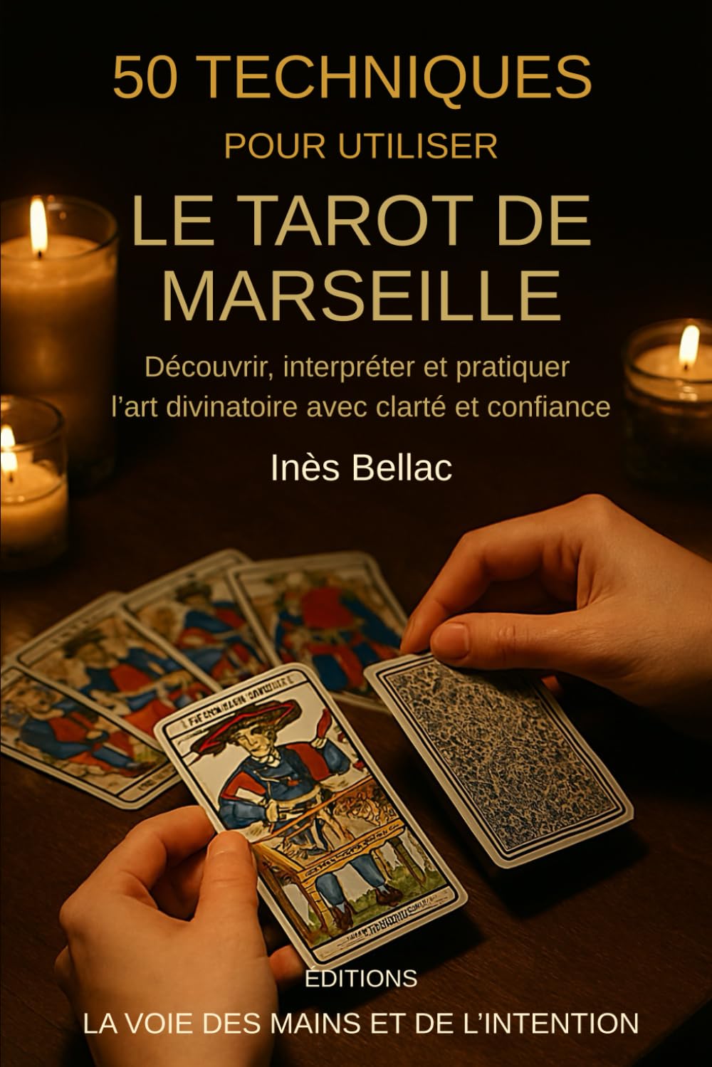 50 techniques pour utiliser le Tarot de Marseille: Découvrir, interpréter et pratiquer l'art divinatoire avec clarté et confiance book