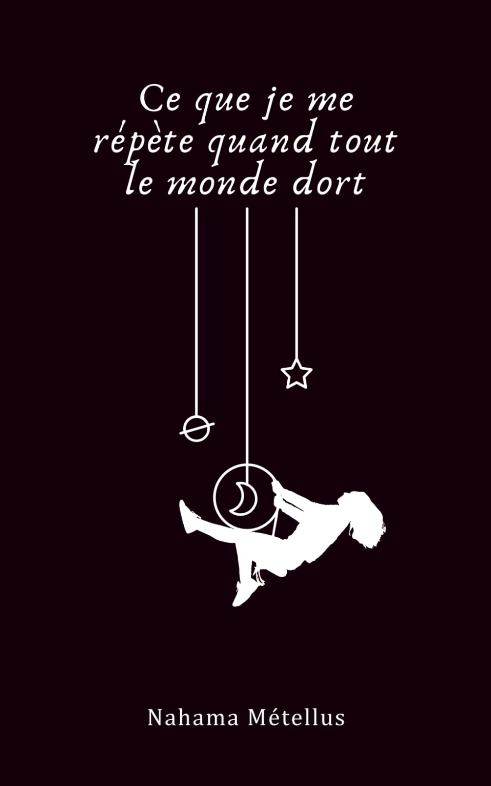 Ce que je me répète quand tout le monde dort book