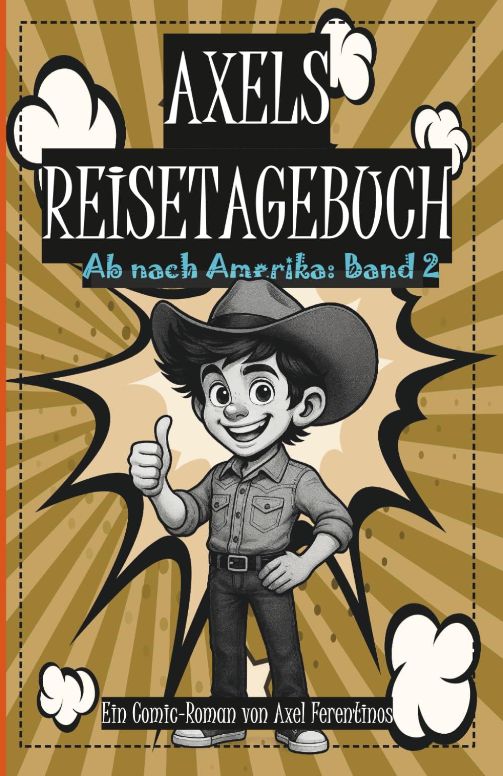 Axels Reisetagebuch: Ab nach Amerika: Band 2 Manga