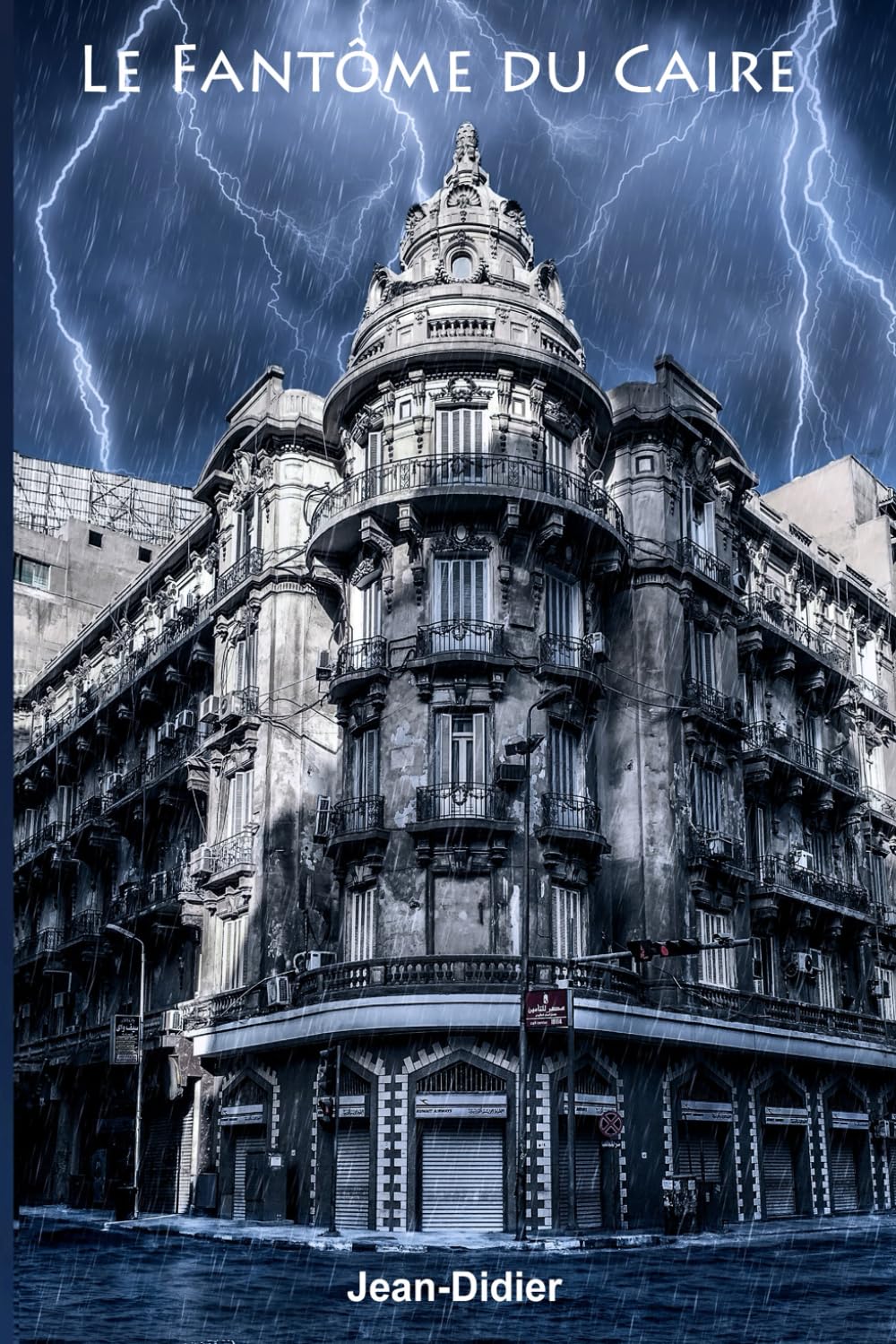 Le Fantôme du Caire: Comment une simple rencontre peut faire basculer un destin que l’on croyait irréversible book