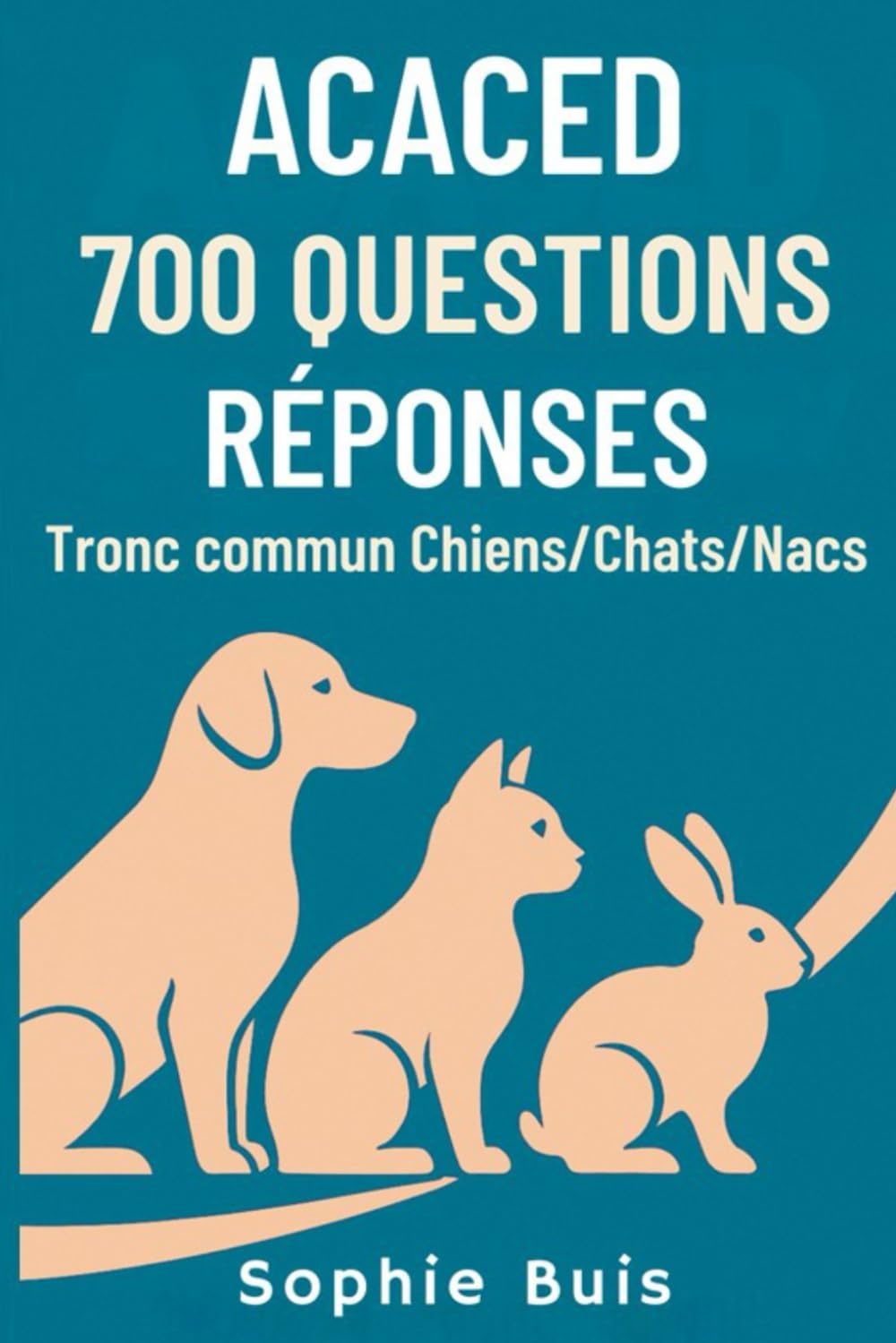 ACACED – 700 Questions-Réponses : Tronc commun Chiens / Chats / NACs: 700 questions-réponses pour réviser, mémoriser et réussir le tronc commun de l’ACACED book