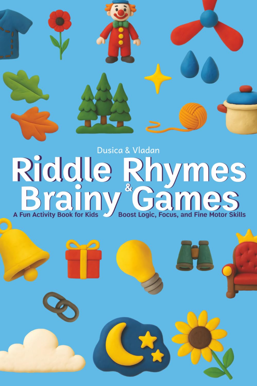 Riddle Rhymes & Brainy Games: A Fun Activity Book for Kids. Boost Logic, Focus, and Fine Motor Skills Tiptoi & Games