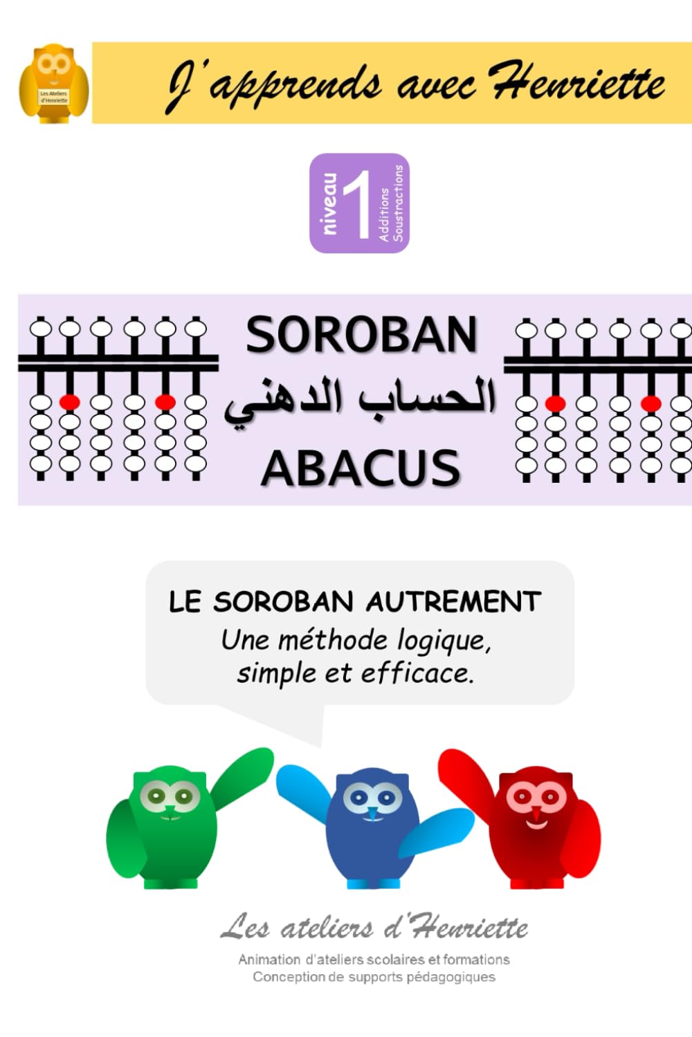 J'apprends avec Henriette : SOROBAN ABACUS 1 book