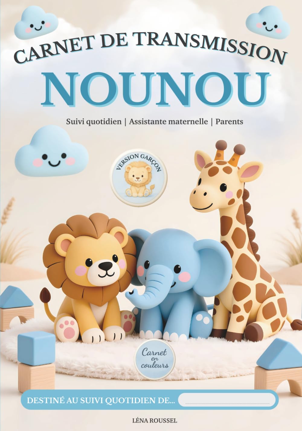 CARNET DE TRANSMISSION NOUNOU: Suivi quotidien | Assistante maternelle | Parents | Carnet pratique en couleurs pour noter repas, siestes, activités et ... organisation du quotidien | Version garçon book