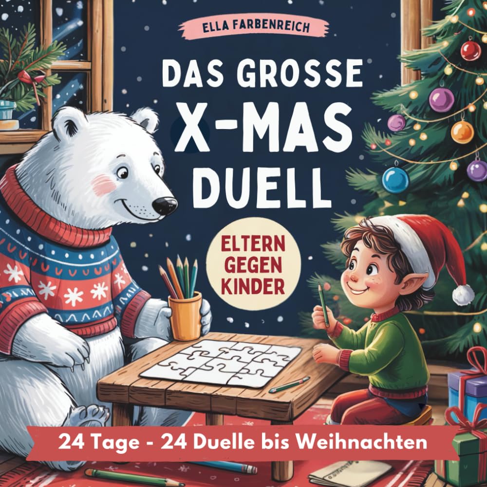 Rätsel-Adventskalender: 24 lustige Challenges bis Weihnachten. Groß gegen Klein im spaßigen X-Mas-Duell. Für Kinder ab 8 Jahren. (Rätselbücher für Winter & Weihnachten) Leisure & Fun