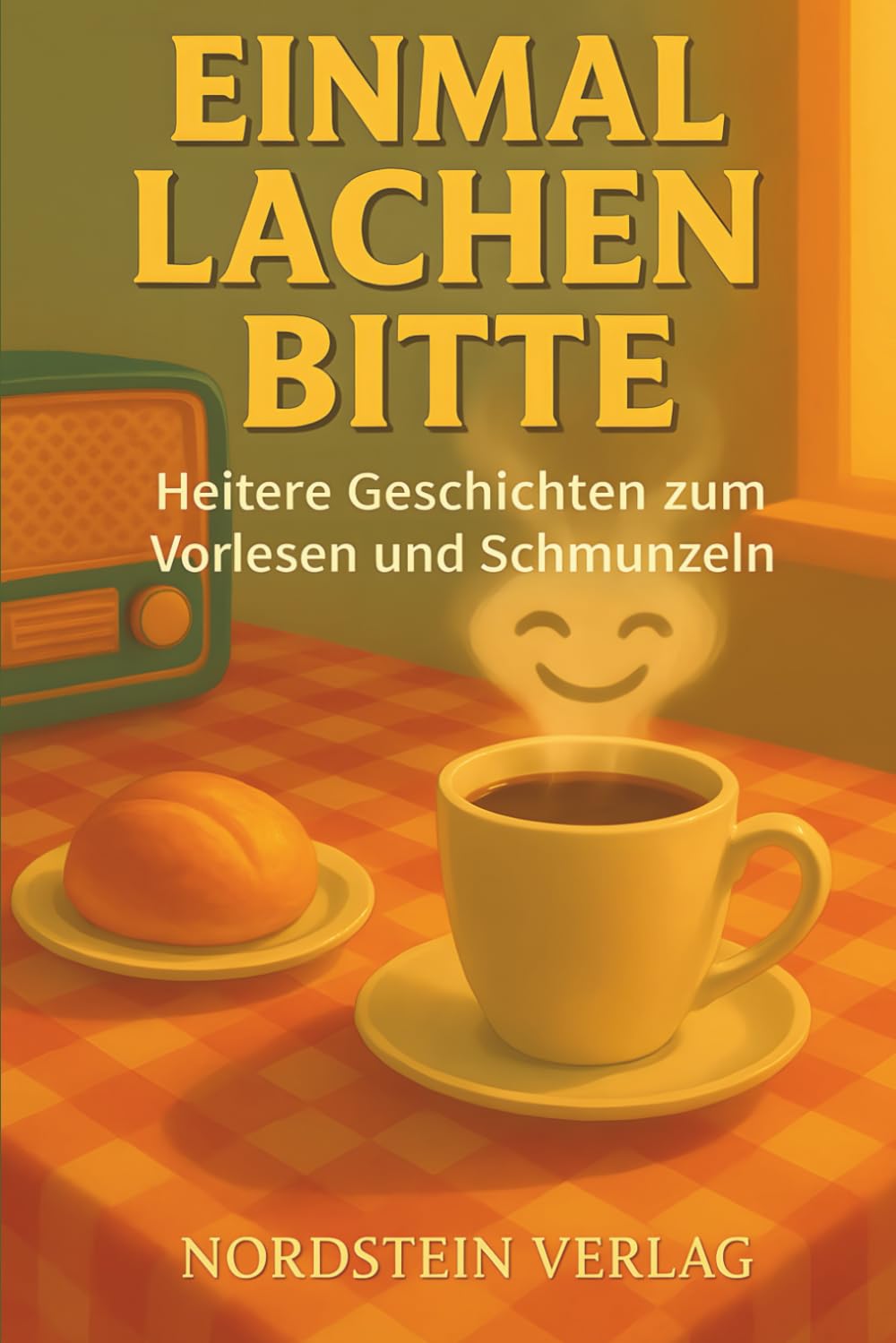 Einmal lachen, bitte: Lustige und heitere Geschichten zum Vorlesen – warmherzig, demenzfreundlich & zum Schmunzeln und Verschenken Medicine