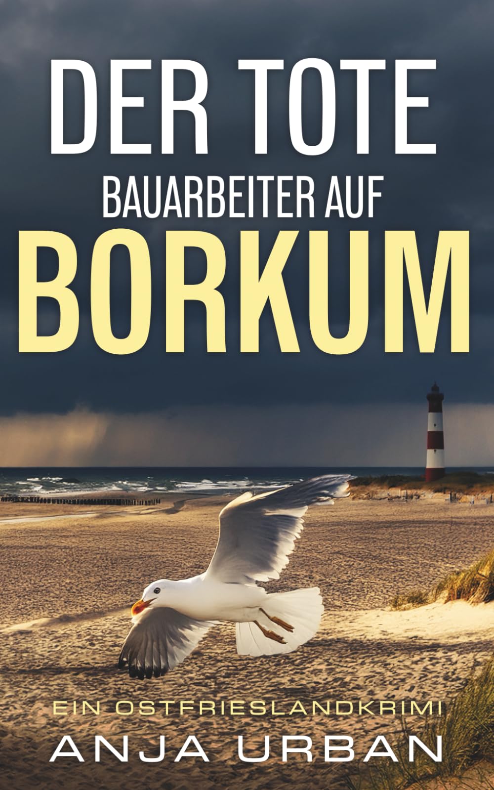 Der tote Bauarbeiter auf Borkum: Ein Ostfrieslandkrimi (Stein und Martens ermitteln in Ostfriesland, Band 9) Action & Adventure