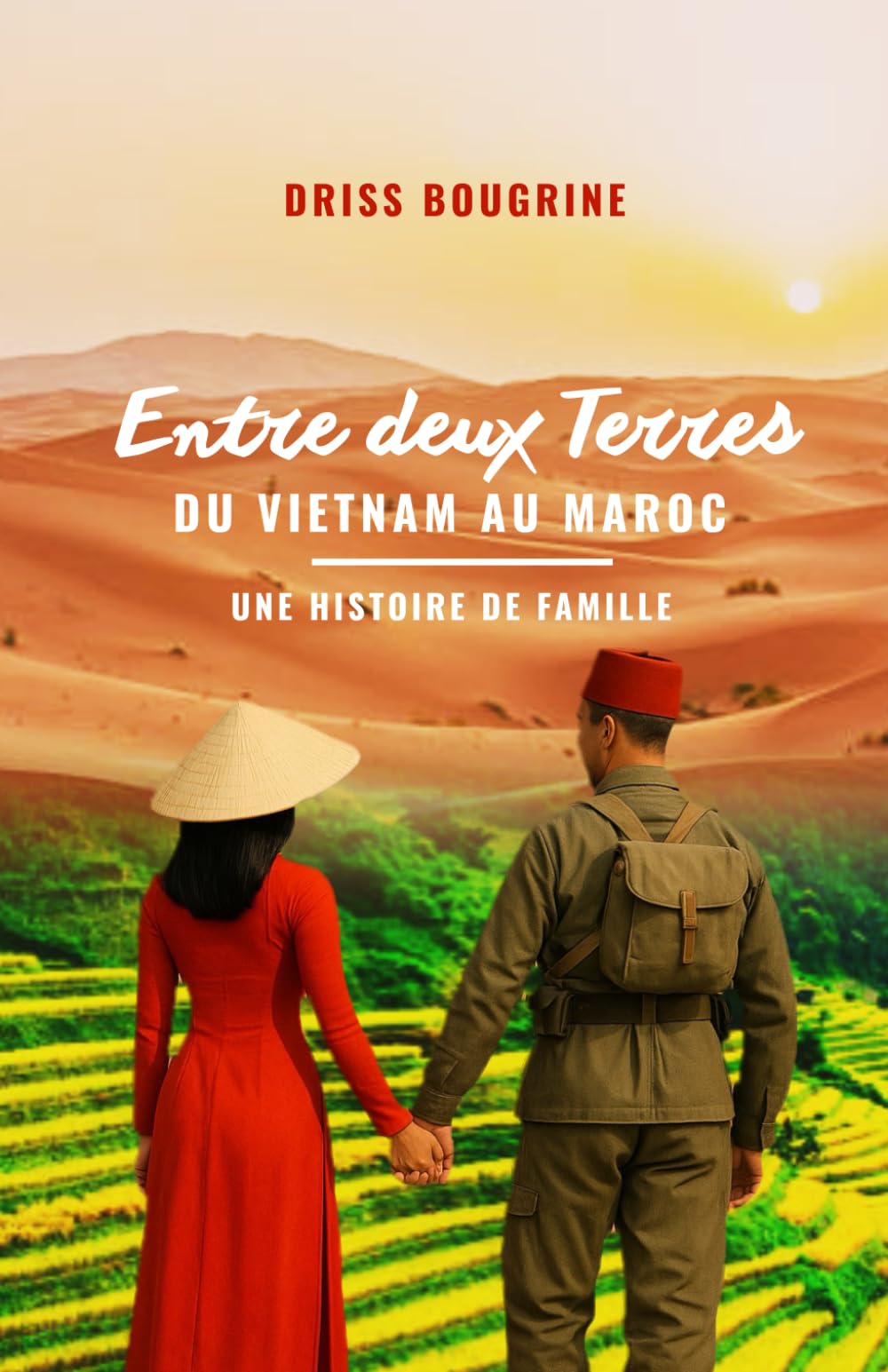 Entre deux terres du Vietnam au Maroc: L'histoire d'une famille book