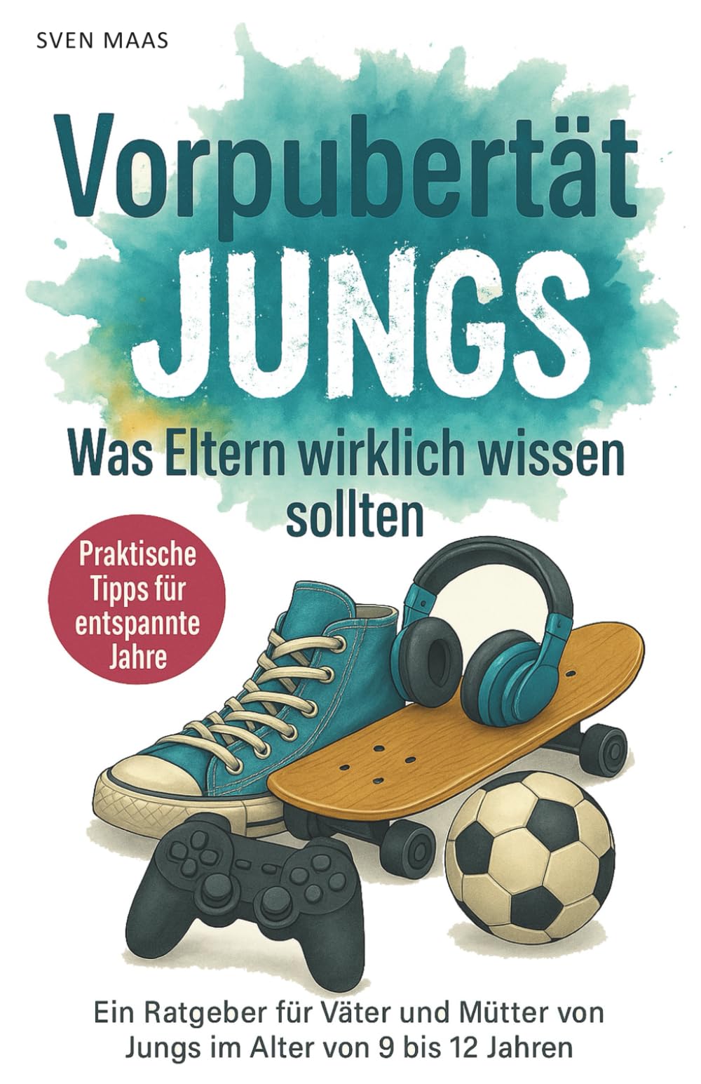 Vorpubertät bei Jungs Ratgeber für Eltern - was Eltern von Jungen zwischen 9 - 12 Jahren wirklich wissen sollten Buch Computer Science