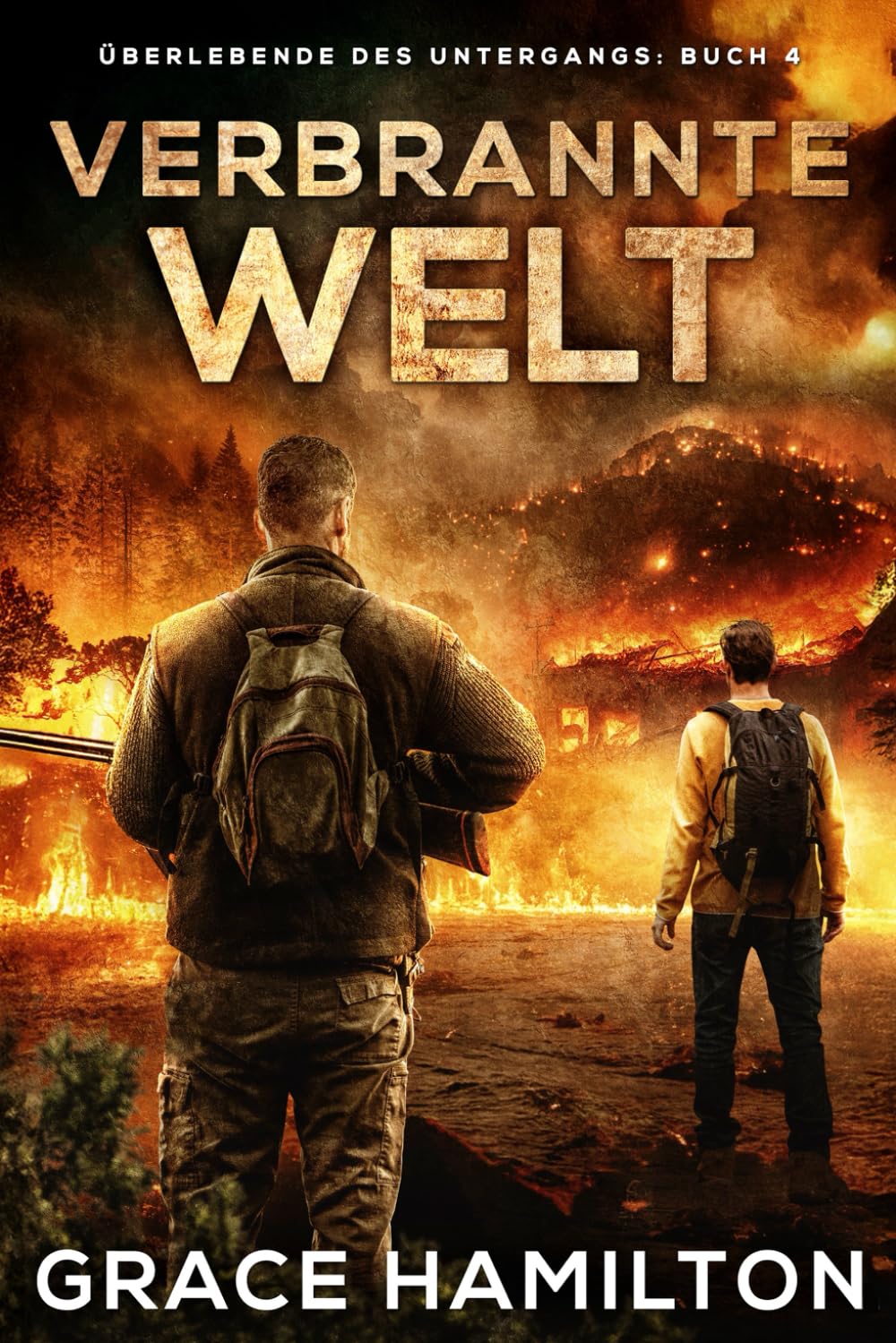 Verbrannte Welt: Eine postapokalyptische CME-Saga voller faszinierender Charaktere und Prepper-Informationen (Überlebende des Untergangs, Band 4) Action & Adventure