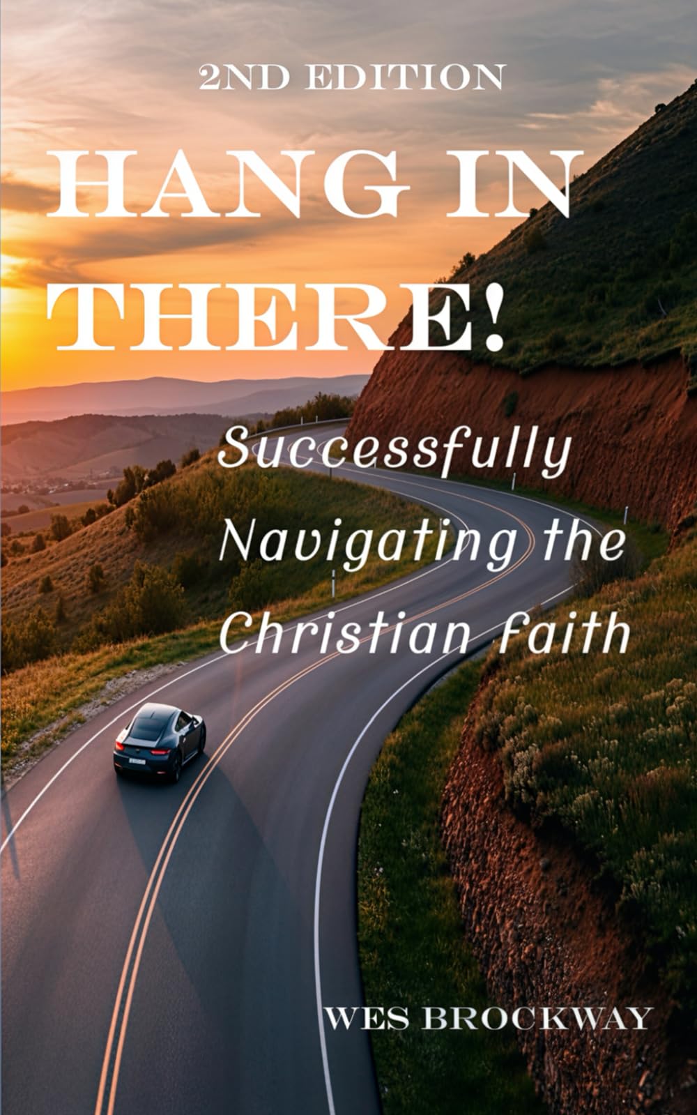 Hang In There!: Successfully Navigating the Christian Faith Religion & Esotericism