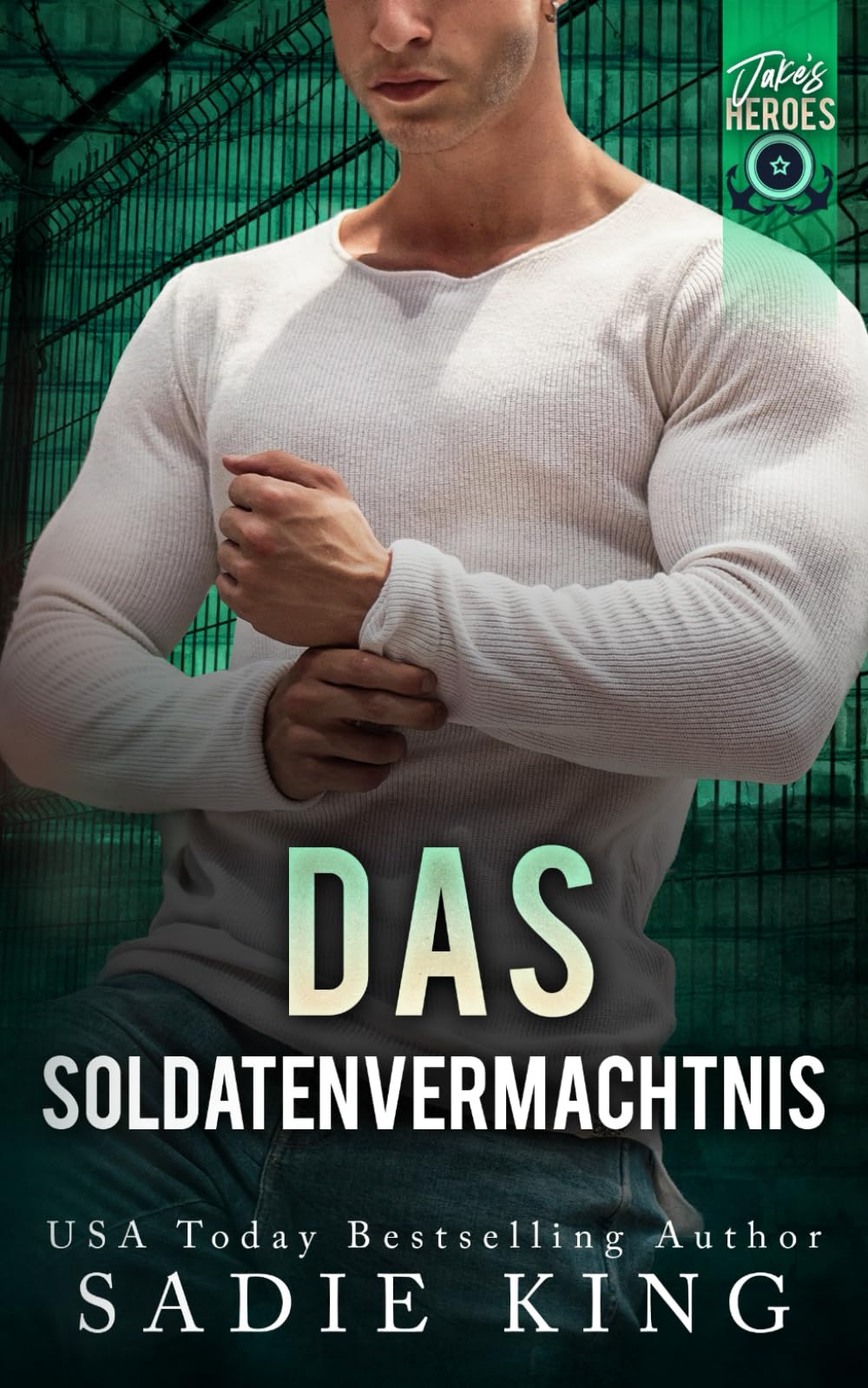 Das Soldatenvermächtnis: Ein Liebesroman mit Navy-SEAL (Jakes Helden, Band 2) Action & Adventure