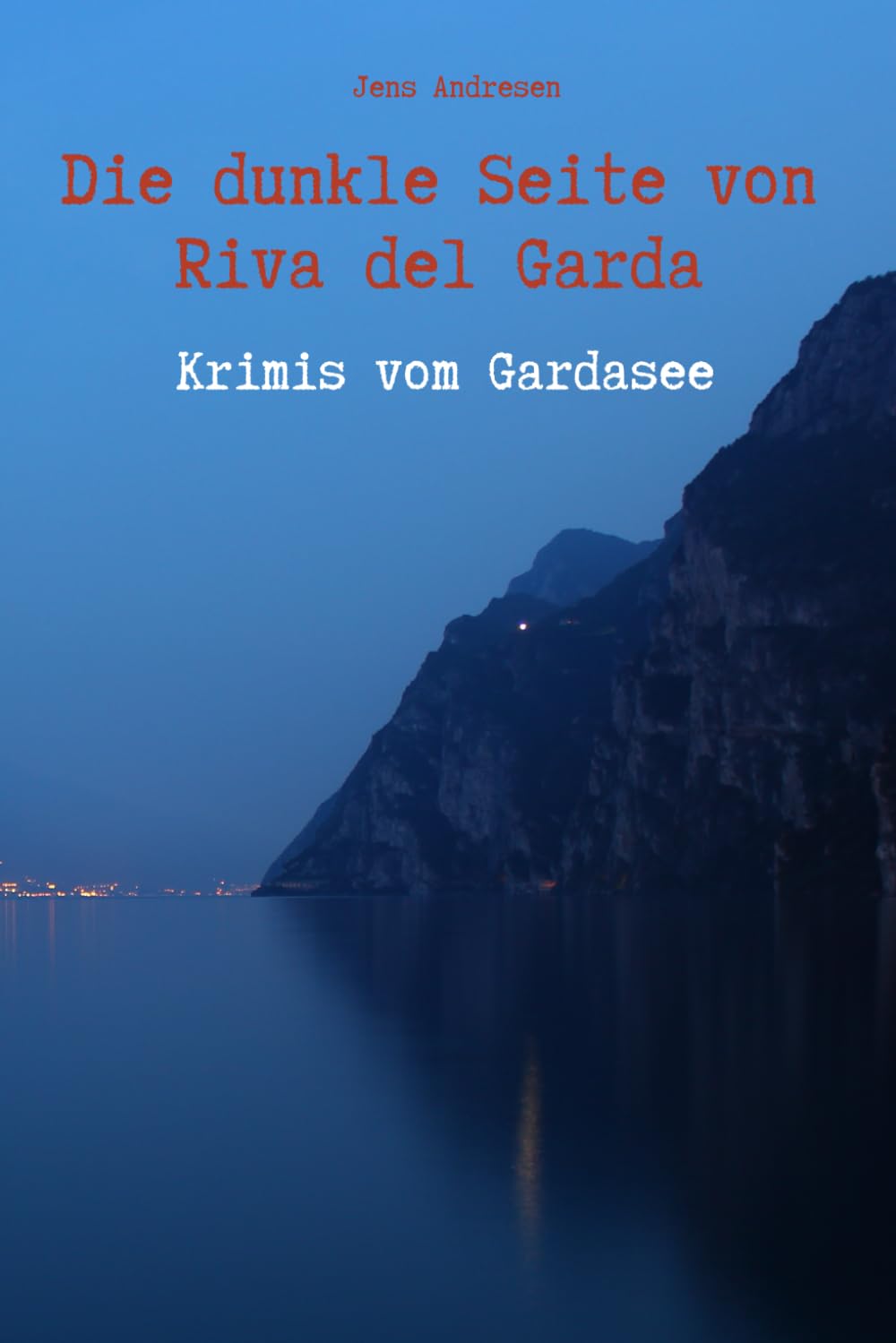 Die dunkle Seite von Riva del Garda - Krimis vom Gardasee Contemporary literature