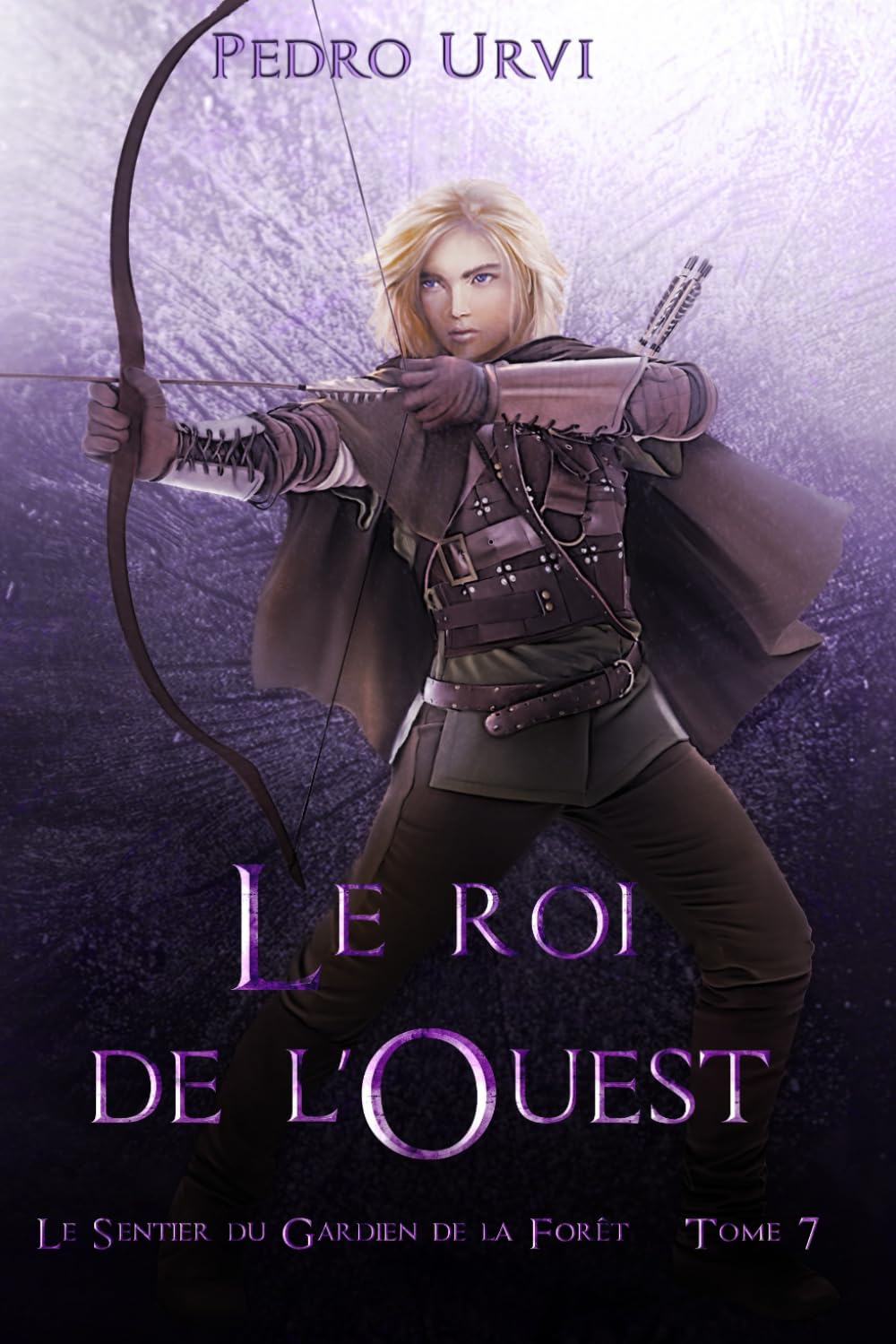 Le roi de l’Ouest: (Le Sentier du Gardien de la forêt – Tome 7) book