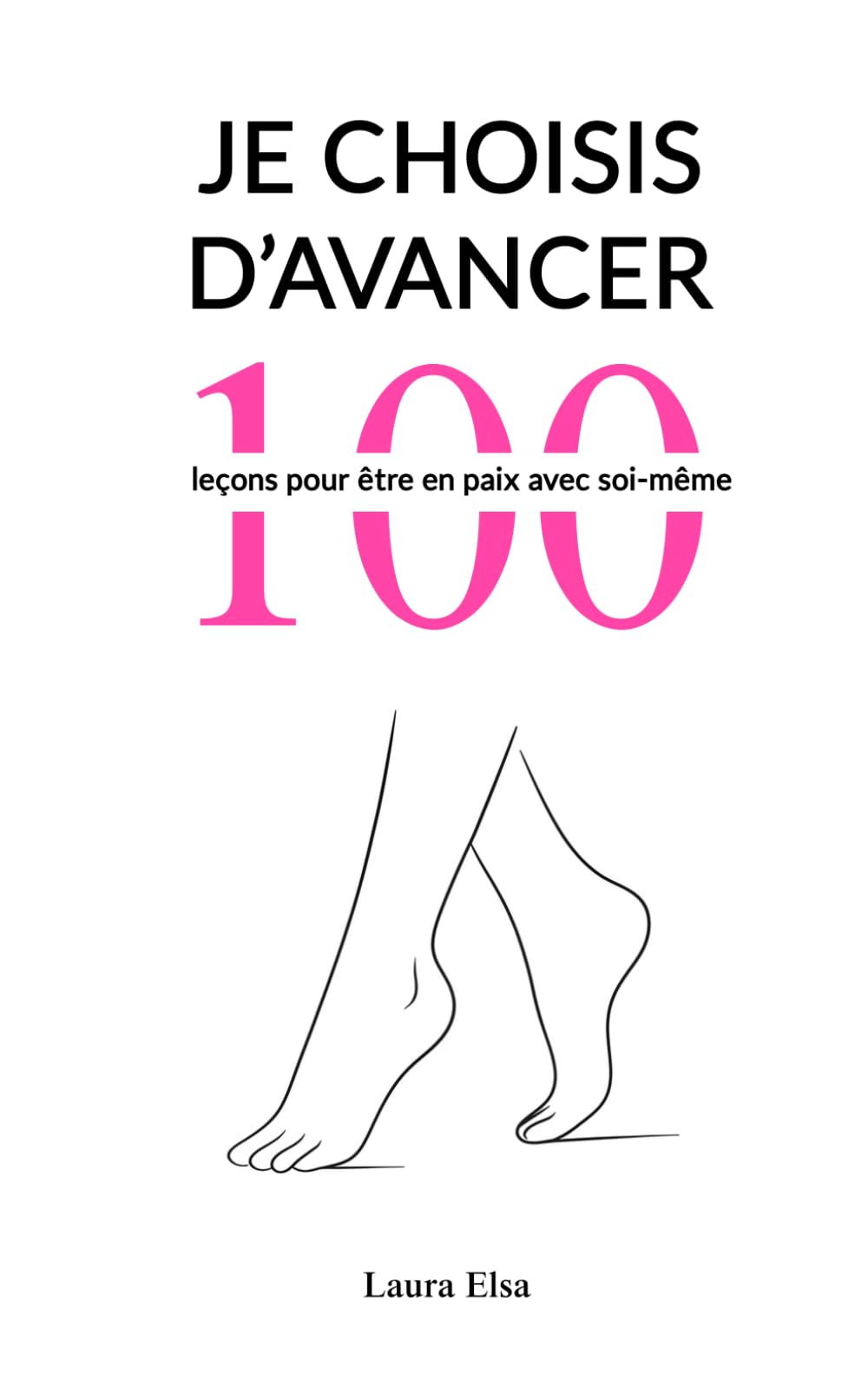 Je choisis d'avancer: 100 leçons pour être en paix avec soi-même book