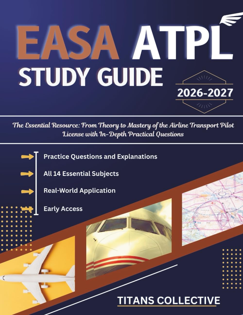 EASA ATPL Study Guide 2026-2027: The Essential Resource: From Theory to Mastery of the Airline Transport Pilot License with In-Depth Practical Questions Study Guides