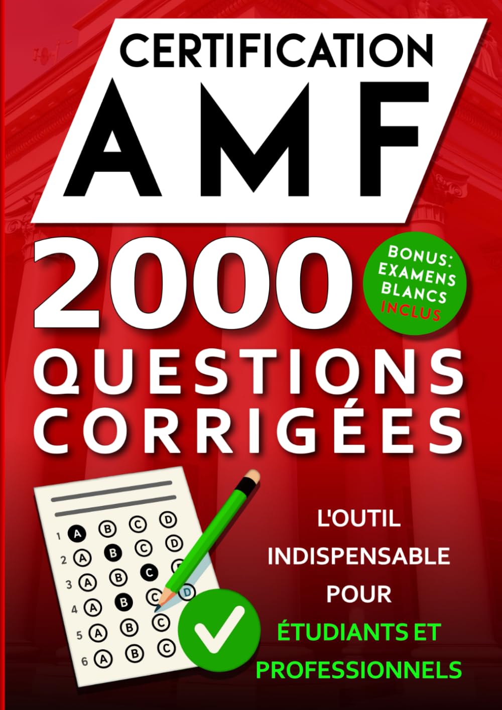 AMF : Préparation à la certification - 2000 questions corrigées - Examens blancs inclus: L'outil indispensable pour étudiants et professionnels Law
