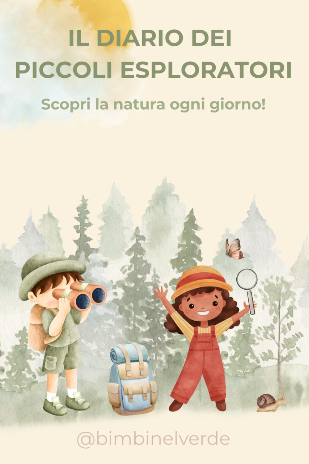 Il diario dei piccoli esploratori: Scopri la natura ogni giorno! book