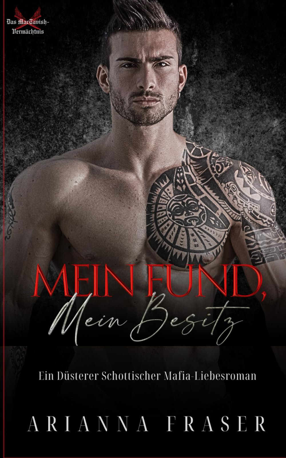 Mein Fund, Mein Besitz: Eine dunkle schottische Mafia-Romanze (Das MacTavish-Vermächtnis, Band 2) Horror & Mystery