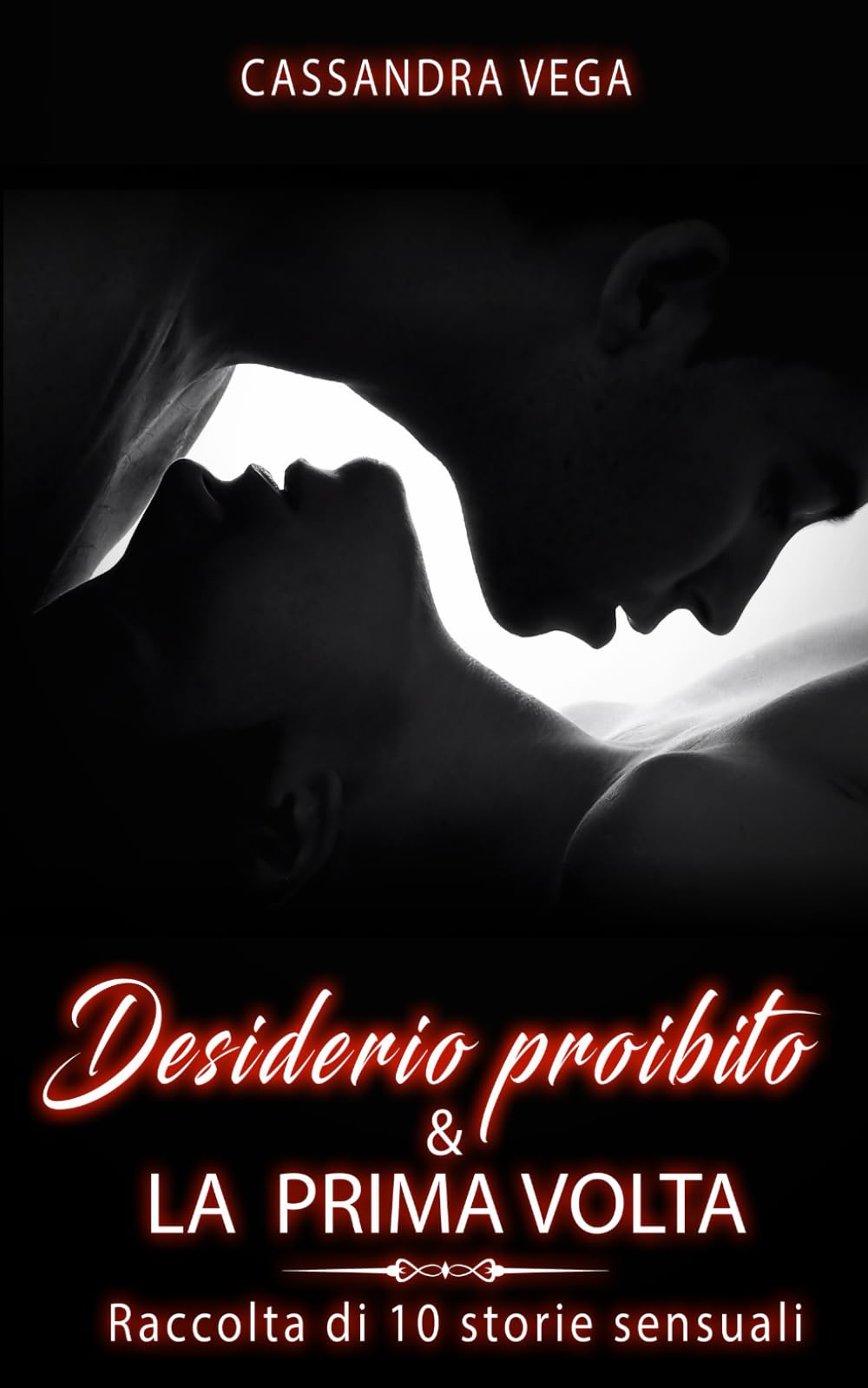 Racconti erotici per adulti - Raccolta - Desiderio proibito e La prima volta: Un libro erotico con 10 storie sensuali - Il libro per coppie, donne e uomini book