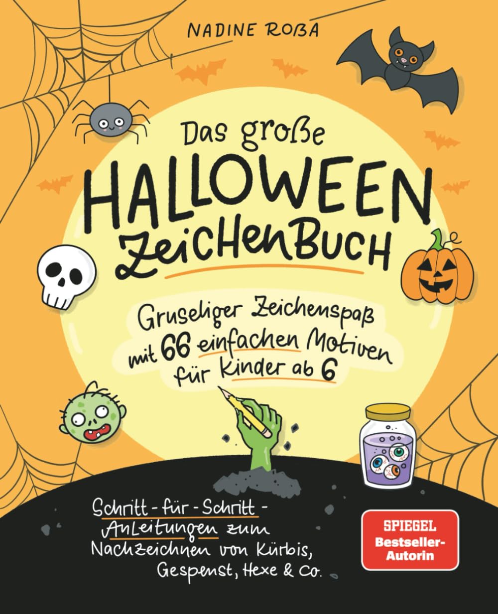 Das große Halloween-Zeichenbuch für Kinder ab 6: 66 gruselige Motive Schritt-für-Schritt zeichnen & ausmalen – einfaches Zeichnen lernen mit Kürbis, Hexe, Gespenst, Fledermaus & Co. Non-fiction