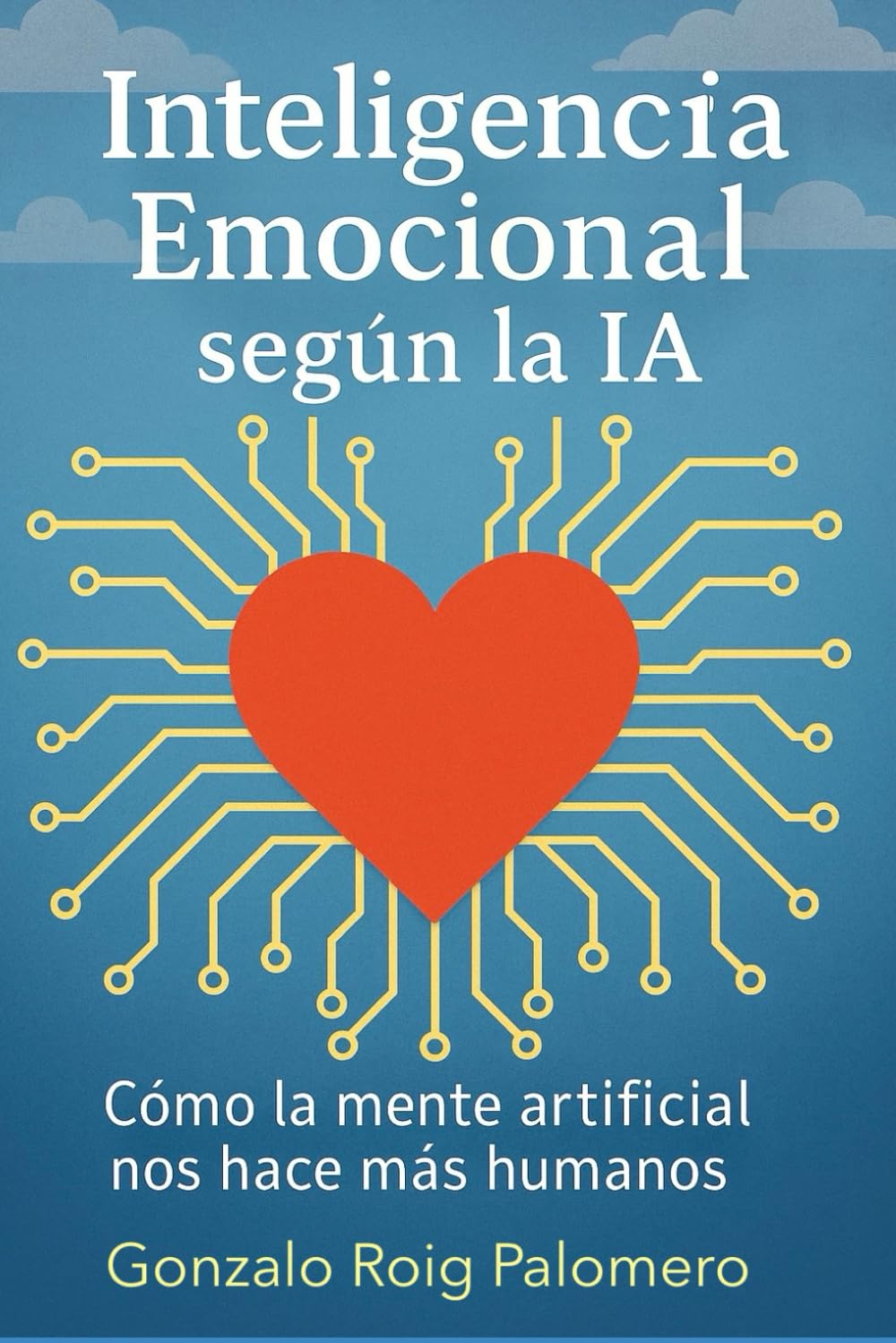 Inteligencia Emocional según la IA: Cómo la mente artificial nos hace ser más humanos Lifestyle