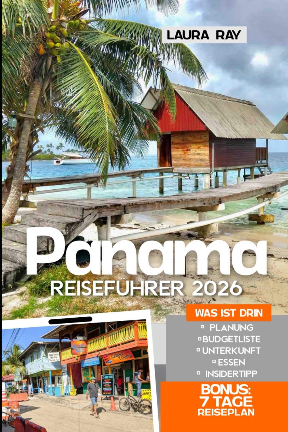 Panama Reiseführer 2026: Erkunden Sie den ikonischen Kanal und die wichtigsten Attraktionen mit Insidertipps, Boquete, Bocas del Toro, San Blas, Strände, Öko-Touren, Essen, Unterkunft und Karte Travel Guides