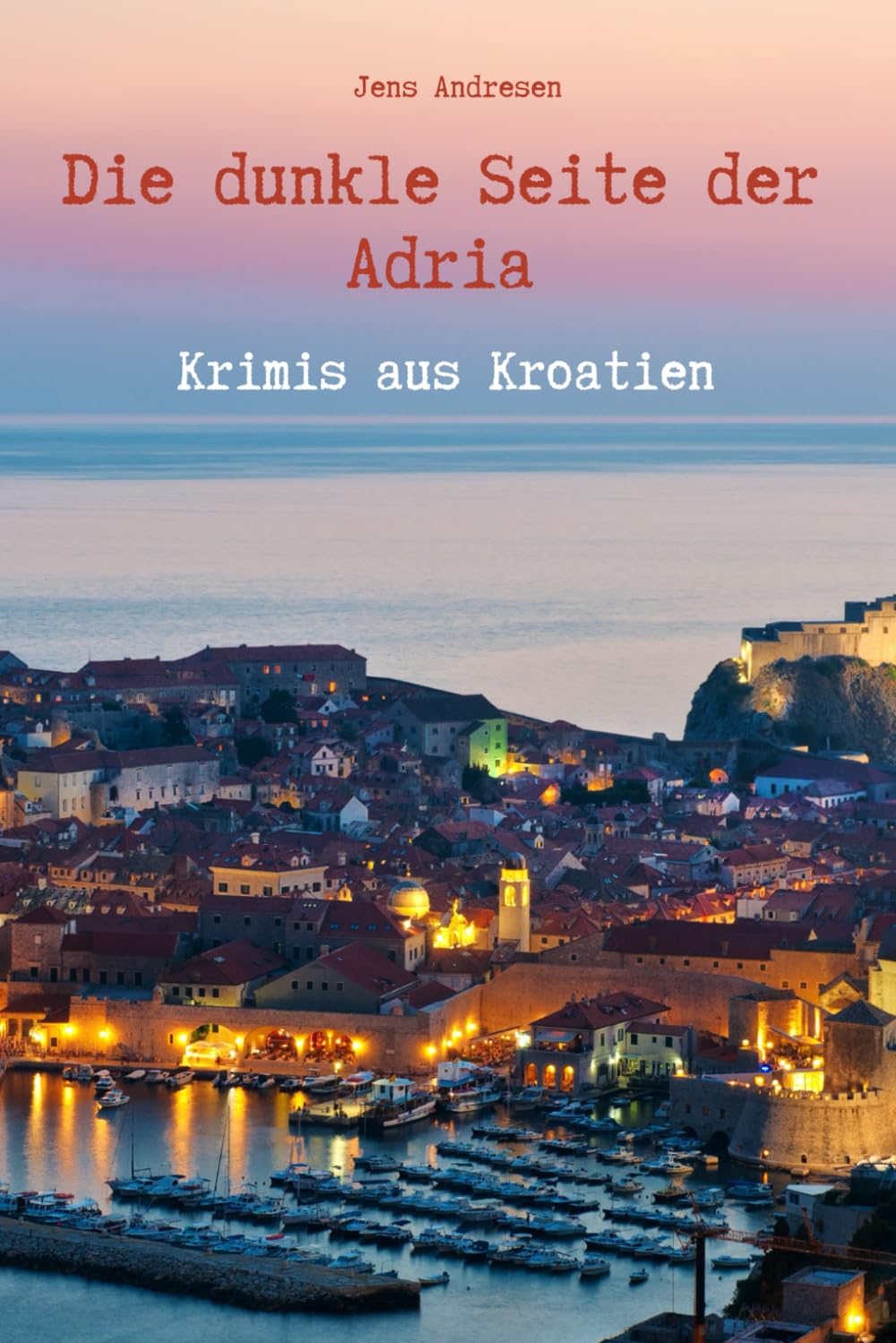 Die dunkle Seite der Adria - Krimis aus Kroatien Suspense & Thrillers