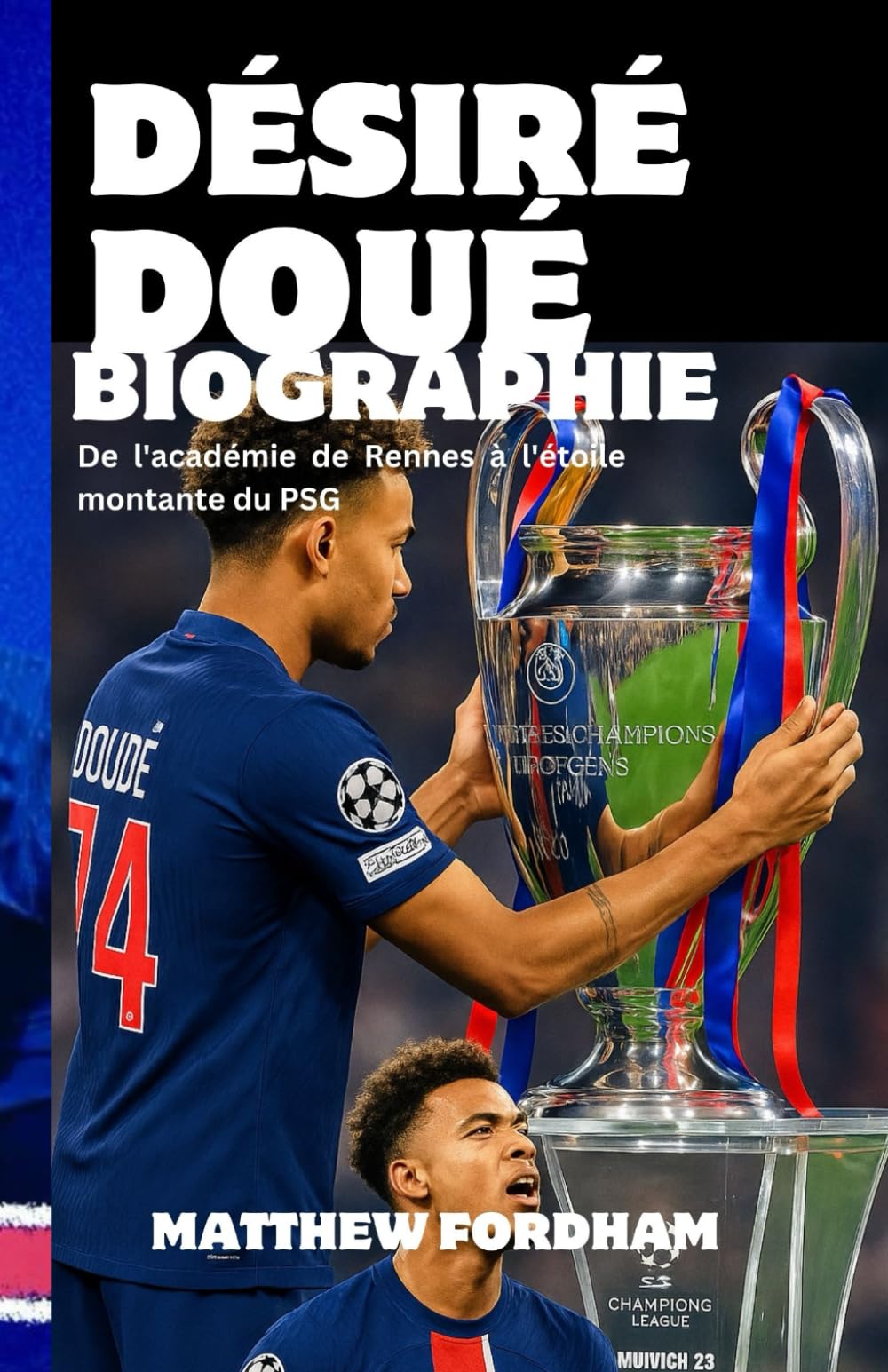 DÉSIRÉ DOUÉ BIOGRAPHIE: De l'académie de Rennes à l'étoile montante du PSG book