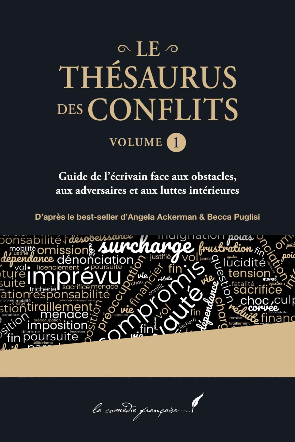 Le thésaurus des conflits - Volume 1: Guide de l’écrivain face aux obstacles, aux adversaires et aux luttes intérieures book