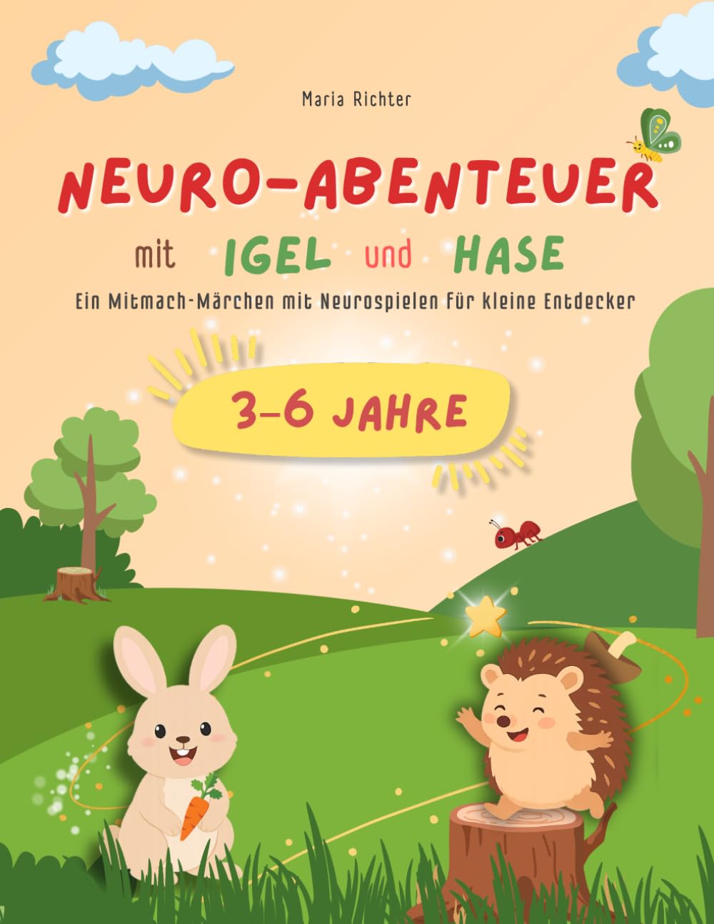 Neuro-Abenteuer mit Igel & Hase: Ein zauberhaftes Mitmachmärchen für die Kleinsten (Neurospiele – Frühförderung mit Spaß, Band 2) Fairy Tales & Legends