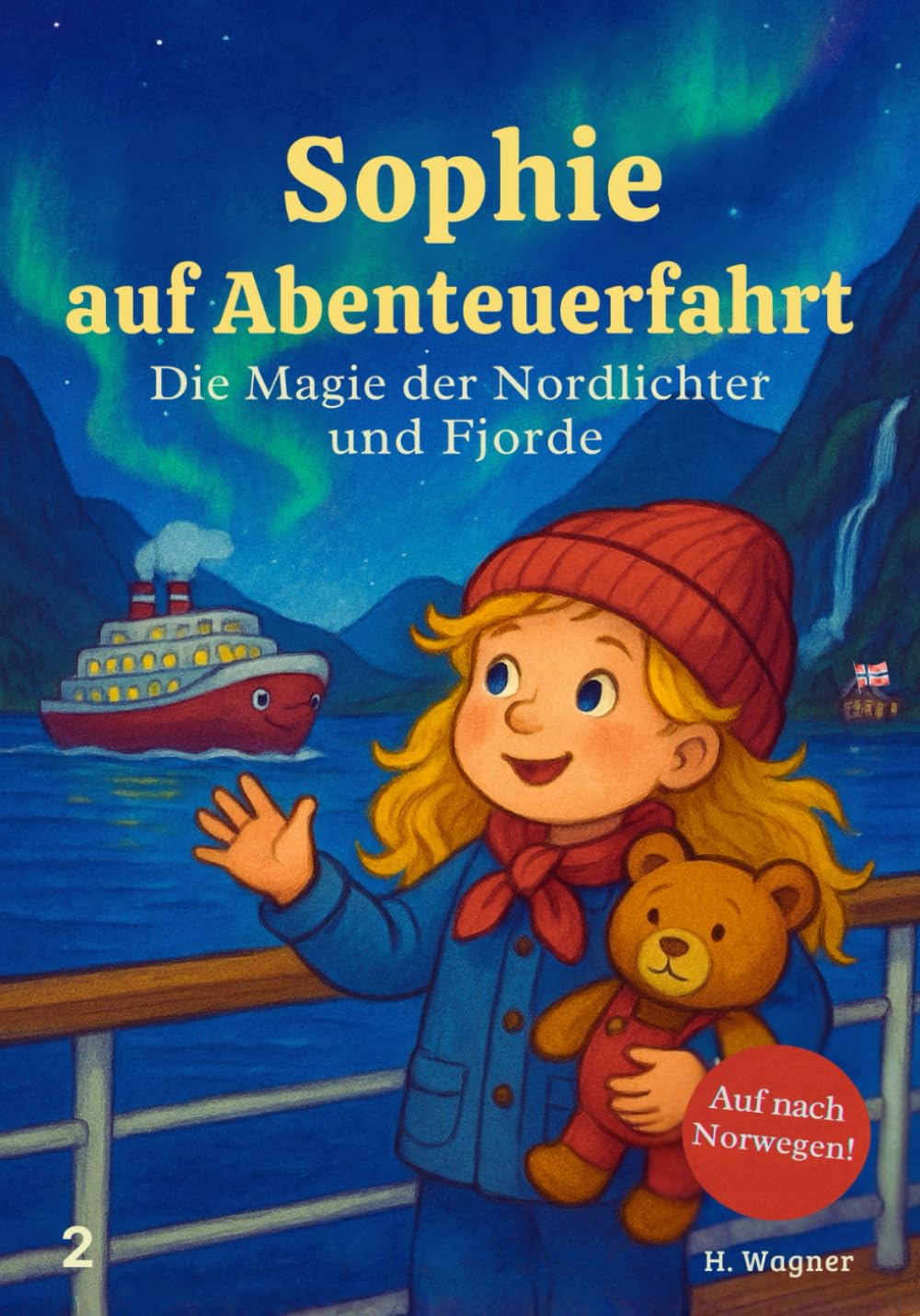 Sophie auf Abenteuerfahrt: Die Magie der Nordlichter und Fjorde Travel Guides