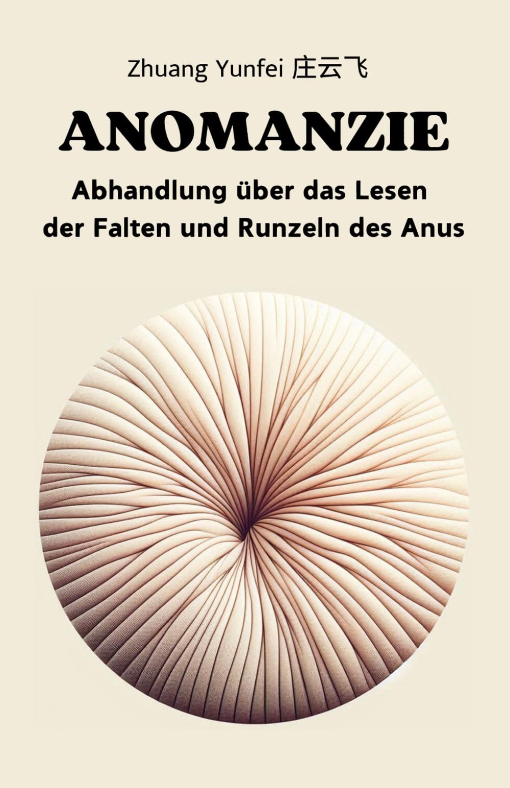 Anomanzie: Abhandlung über das Lesen der Falten und Runzeln des Anus Contemporary literature